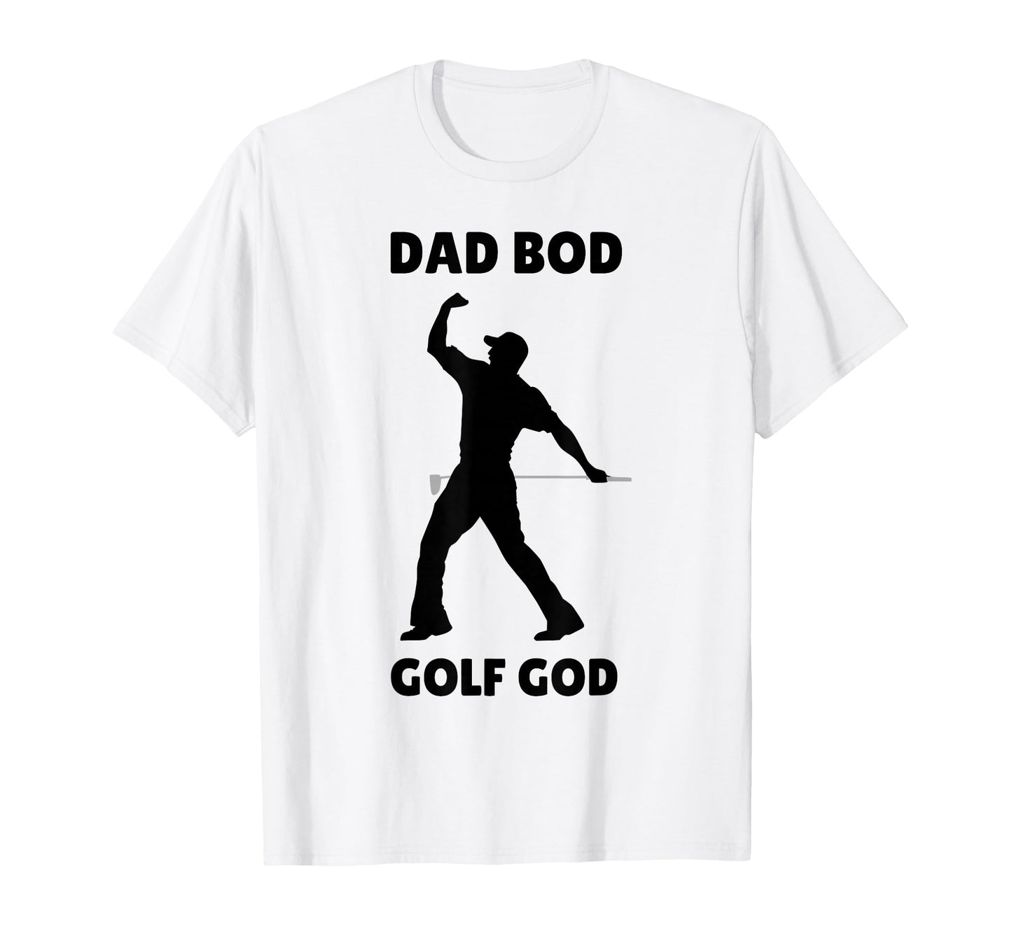 Dad Bod Golf God Funny Golf Dad T-Shirt - Novelty Apparel Unisex - T-Shirt, Sweatshirt, Hoodie