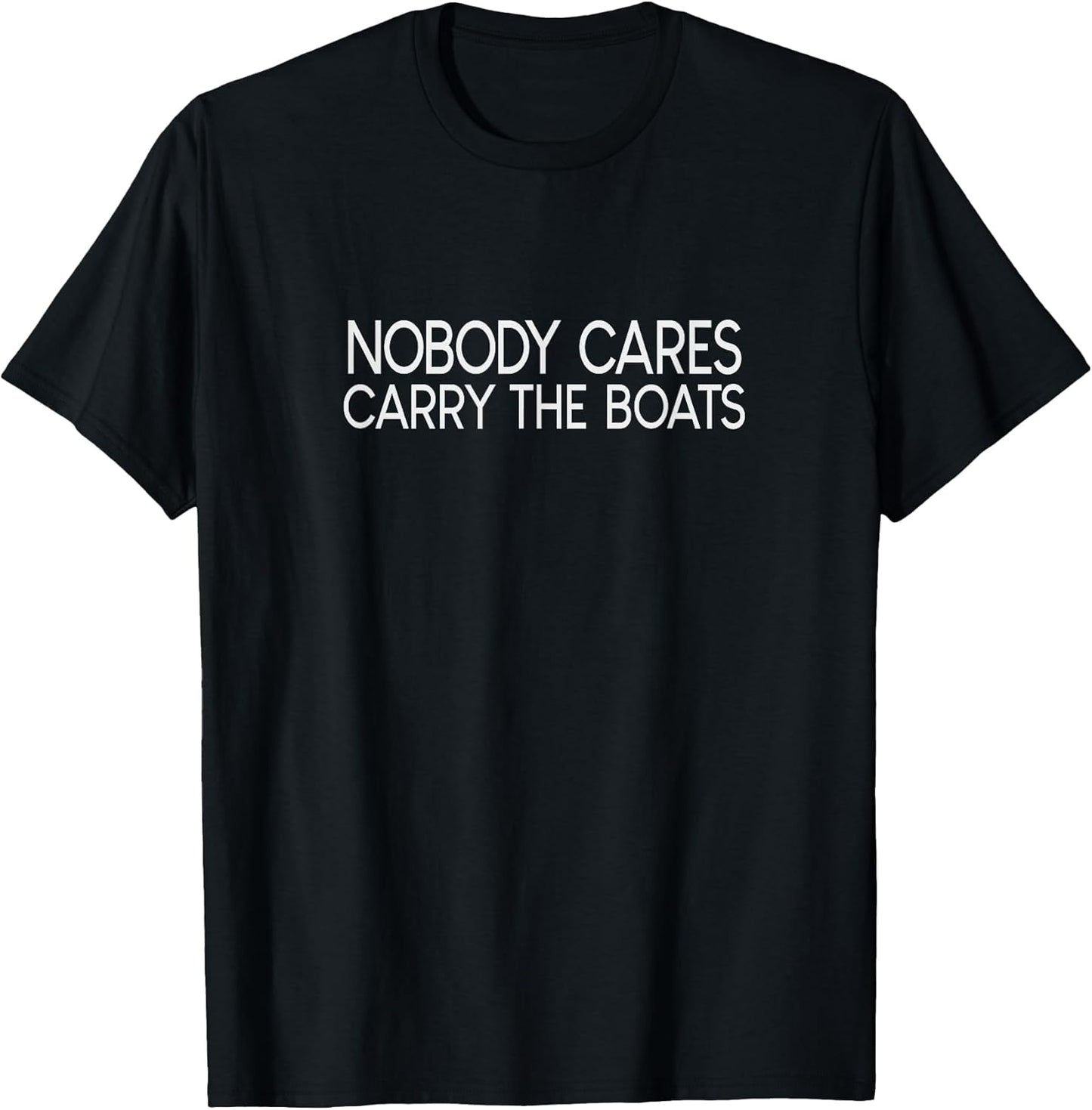 Nobody Cares Do More Novelty Merch Unisex T-shirt, Sweatshirt, Hoodie, Long Sleeve Tee - T-Shirt, Sweatshirt, Hoodie