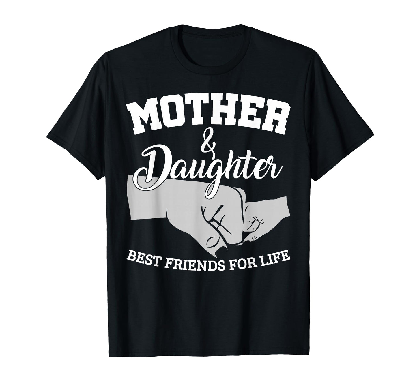 Mother And Daughter Best Friends Life T-Shirt - Graphic Print Unisex - T-Shirt, Sweatshirt, Hoodie