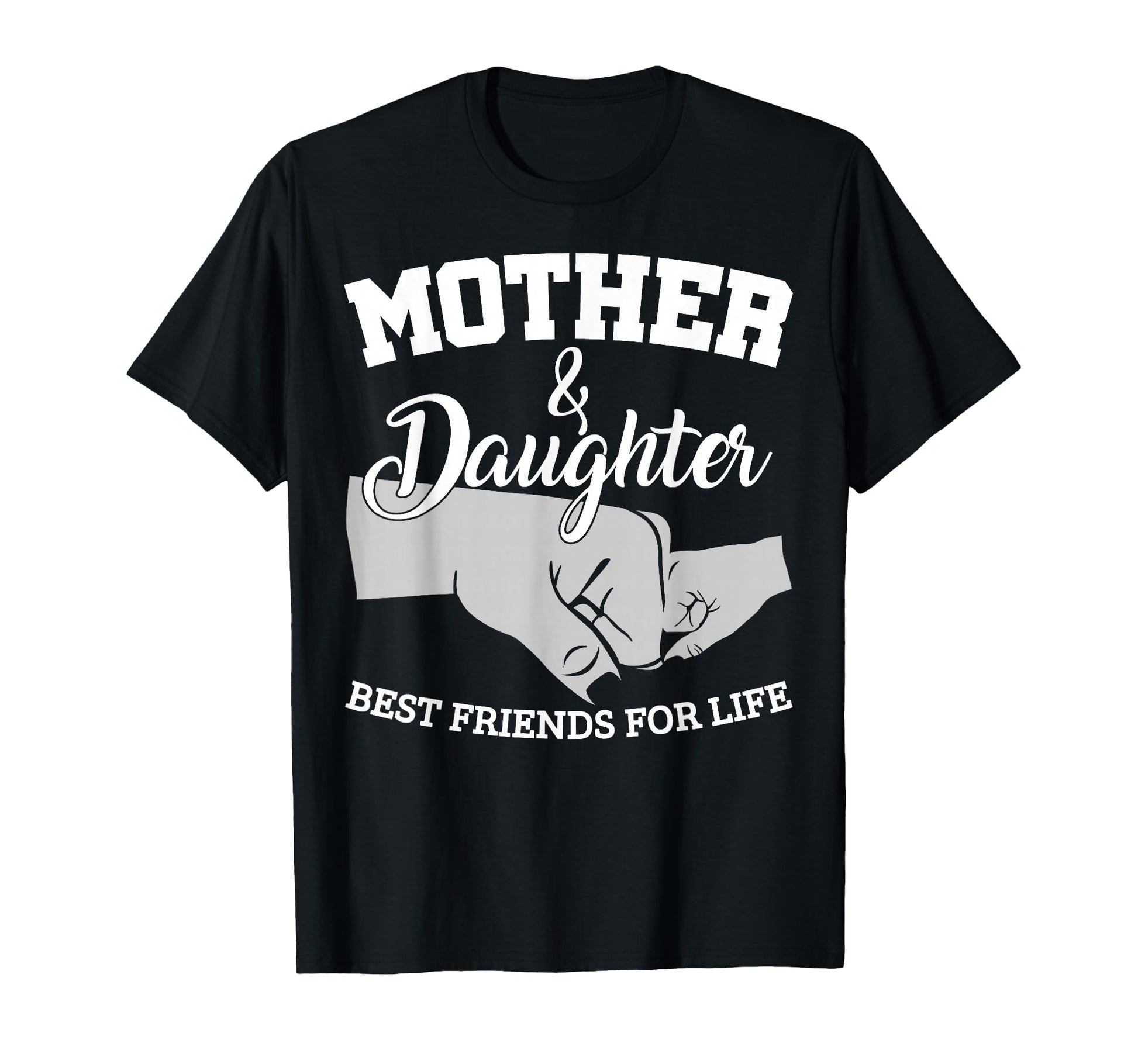 Mother And Daughter Best Friends Life T-Shirt - Graphic Print Unisex - T-Shirt, Sweatshirt, Hoodie