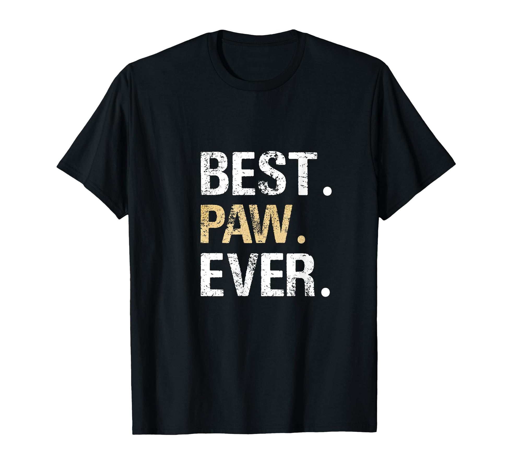 Birthday Fathers Day Gifts Paw T-Shirt - Aesthetic Graphic Unisex - T-Shirt, Sweatshirt, Hoodie