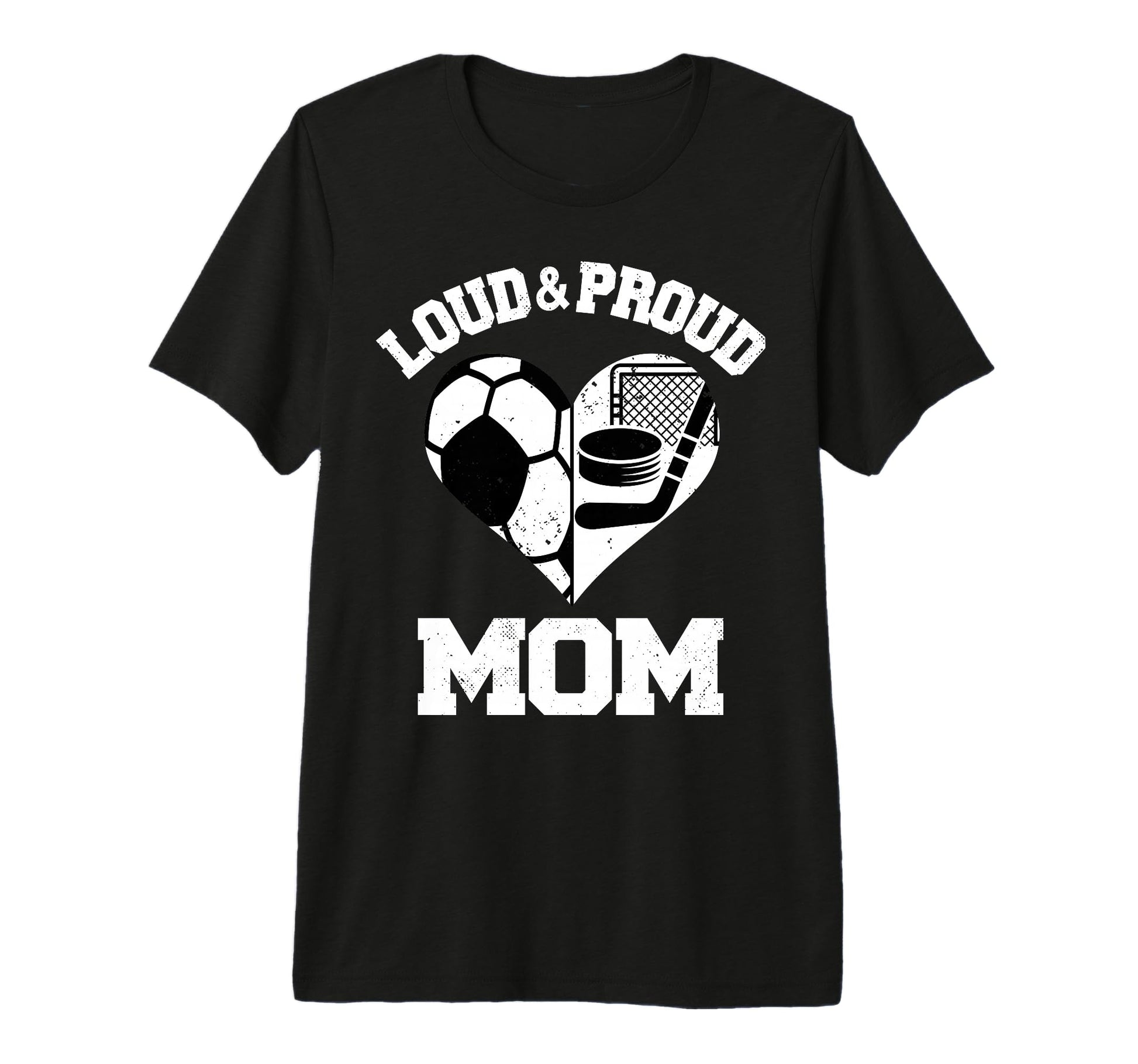 Loud Proud Mom Soccer Hockey Heart T-Shirt - Aesthetic Graphic for Adults - T-Shirt, Sweatshirt, Hoodie