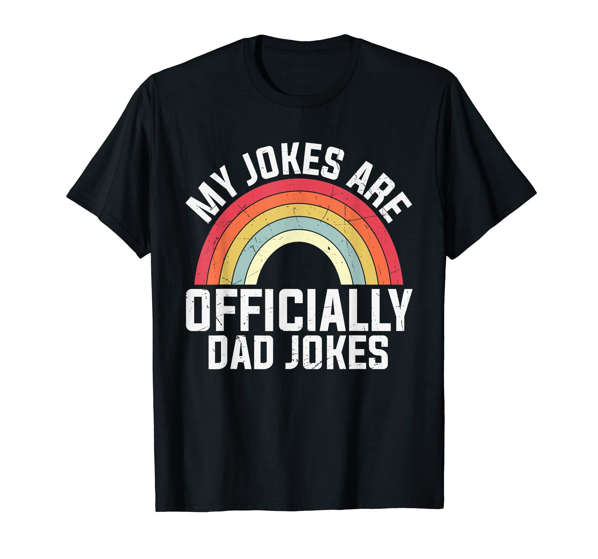 Mens My Jokes Are Officially Dad T-Shirt - Casual Everyday Wear Men Women - T-Shirt, Sweatshirt, Hoodie
