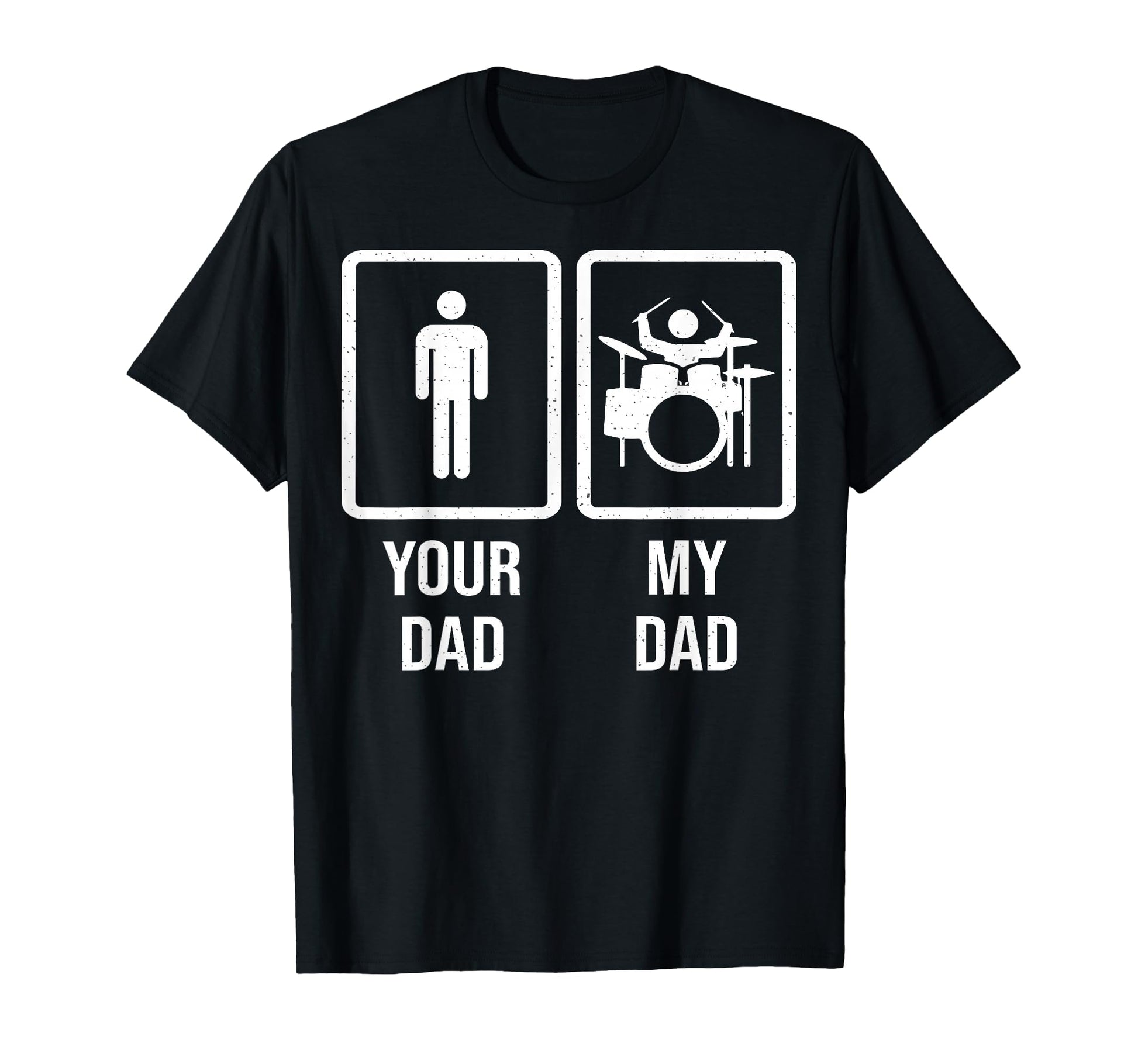 Your Dad My Dad Drummer Drum Player T-Shirt - Custom Art Print Unisex - T-Shirt, Sweatshirt, Hoodie