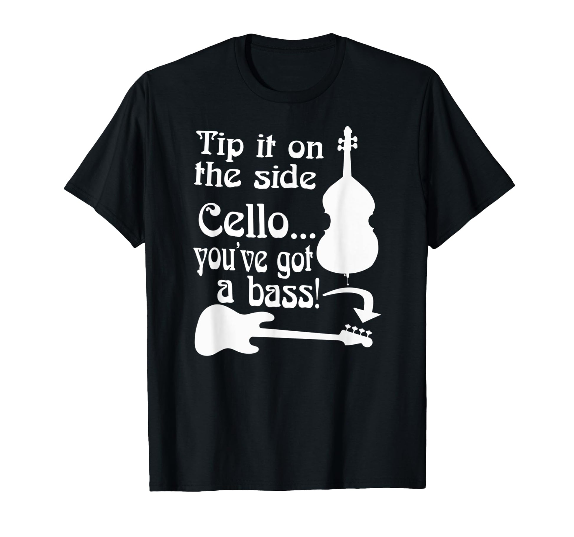 Cello Youve Got Bass Rock School T-Shirt - Custom Art Print Unisex - T-Shirt, Sweatshirt, Hoodie
