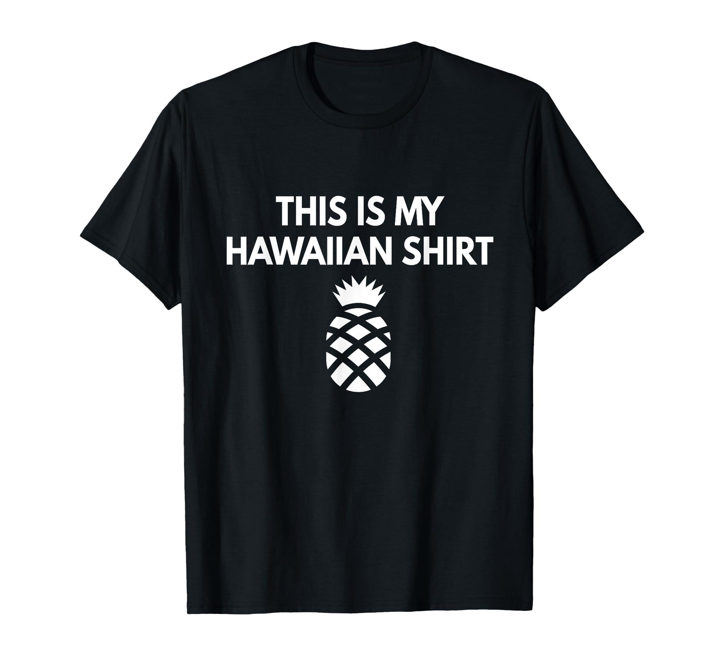 This Is My Hawaiian Funny Dad Joke T-Shirt - Casual Everyday Wear Unisex - T-Shirt, Sweatshirt, Hoodie