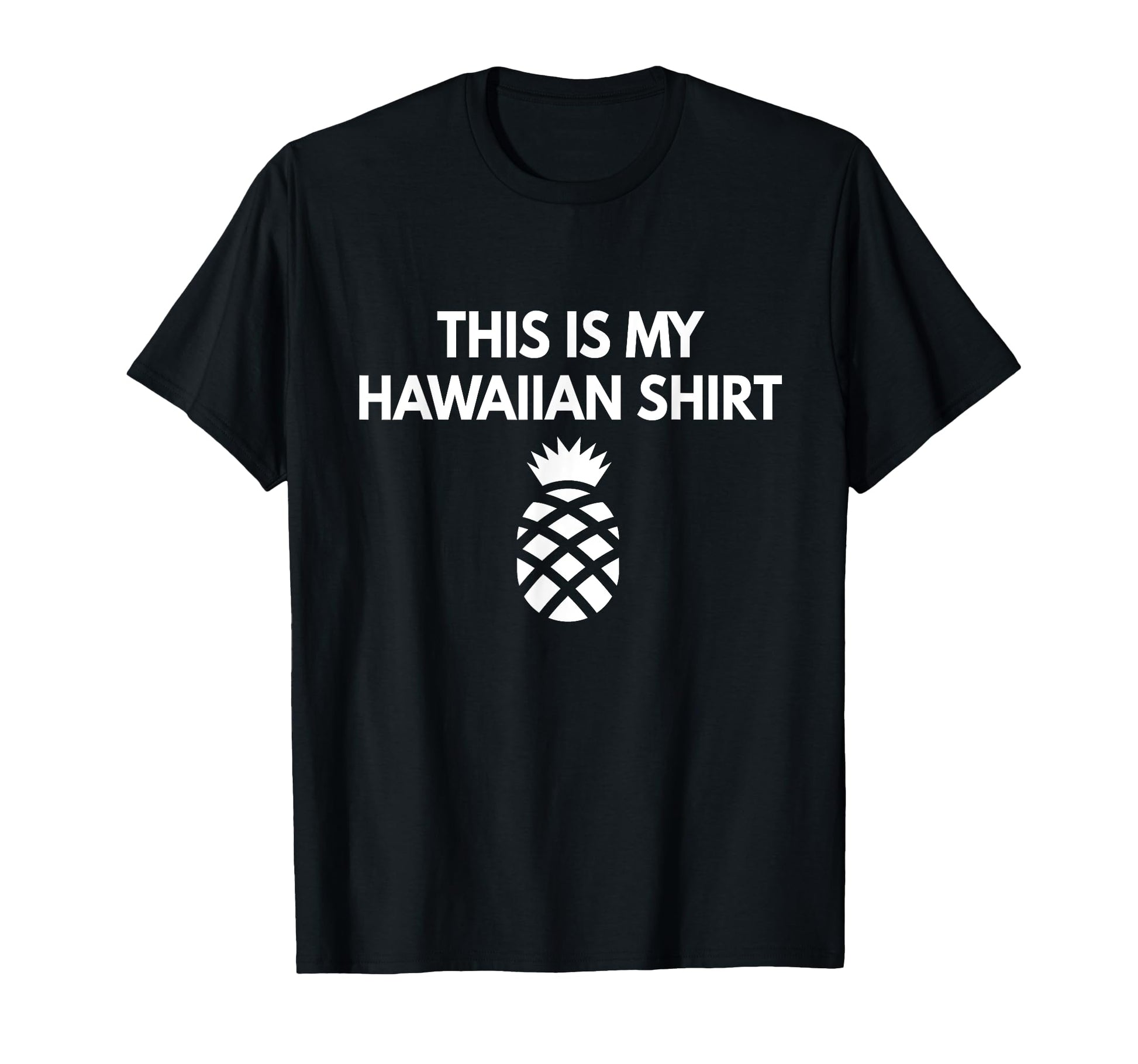 This Is My Hawaiian Funny Dad Joke T-Shirt - Casual Everyday Wear Unisex - T-Shirt, Sweatshirt, Hoodie