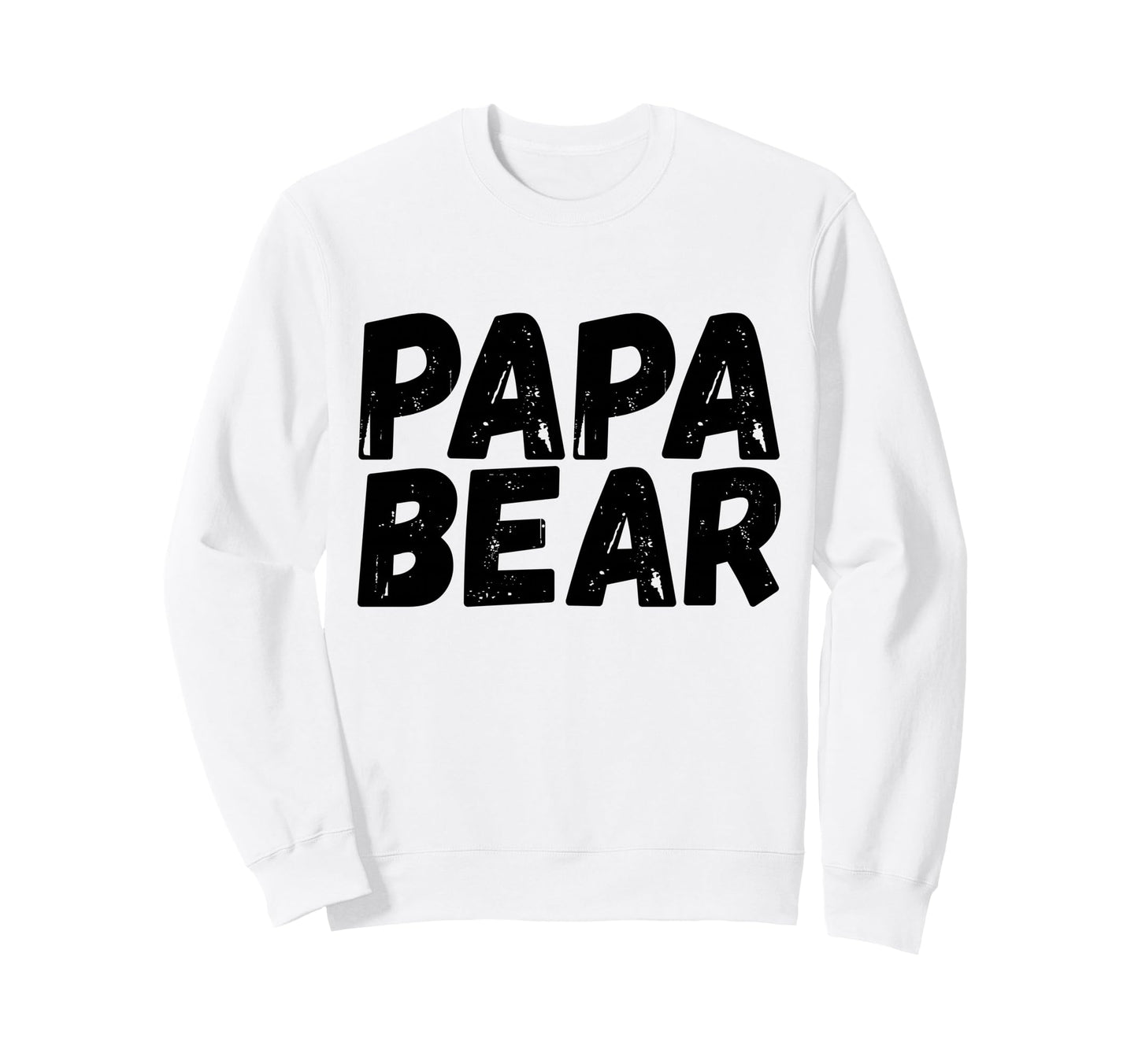 Papa Bear Funny Fathers Day Sweatshirt - Novelty Apparel Unisex - T-Shirt, Sweatshirt, Hoodie