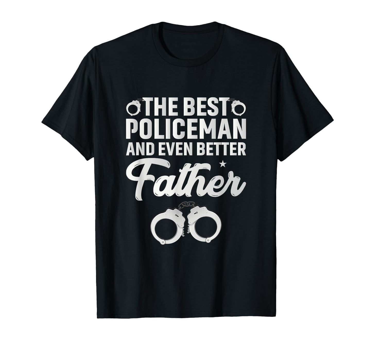 Policeman Father Police Dad Officer Cop T-Shirt - Graphic Print for Adults - T-Shirt, Sweatshirt, Hoodie