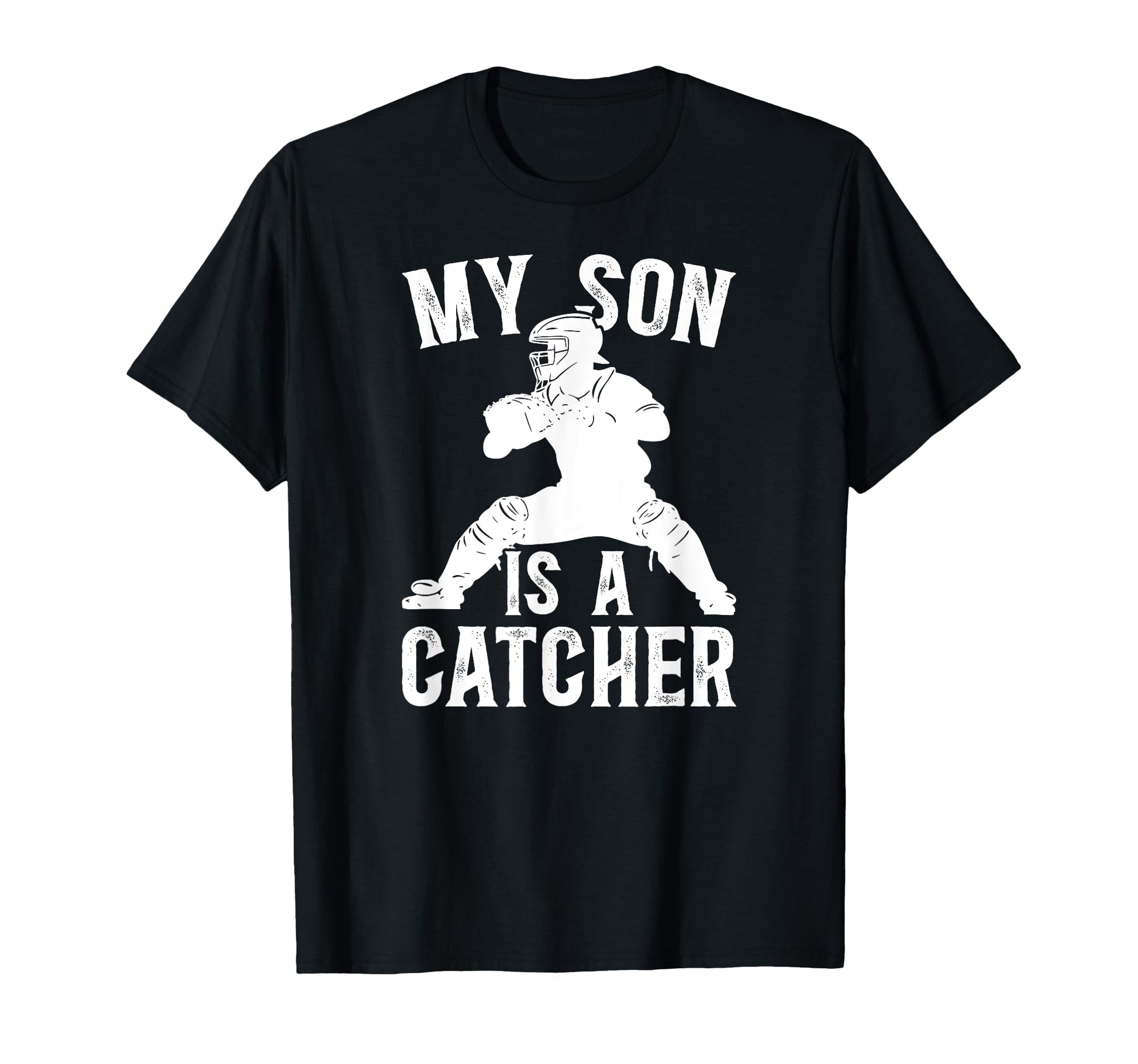My Son Is Baseball Catcher Dad T-Shirt - Minimalist Print Men Women - T-Shirt, Sweatshirt, Hoodie