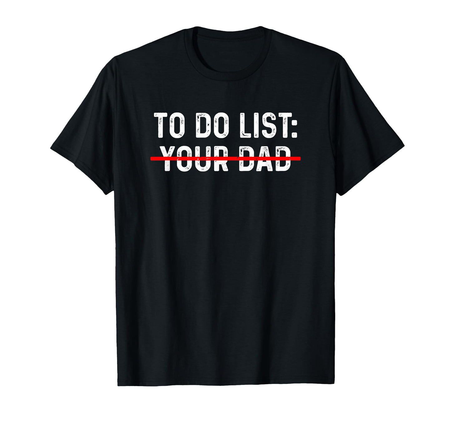 To Do List Your Mom Your Sister Your Co T-Shirt - Aesthetic Graphic Unisex - T-Shirt, Sweatshirt, Hoodie