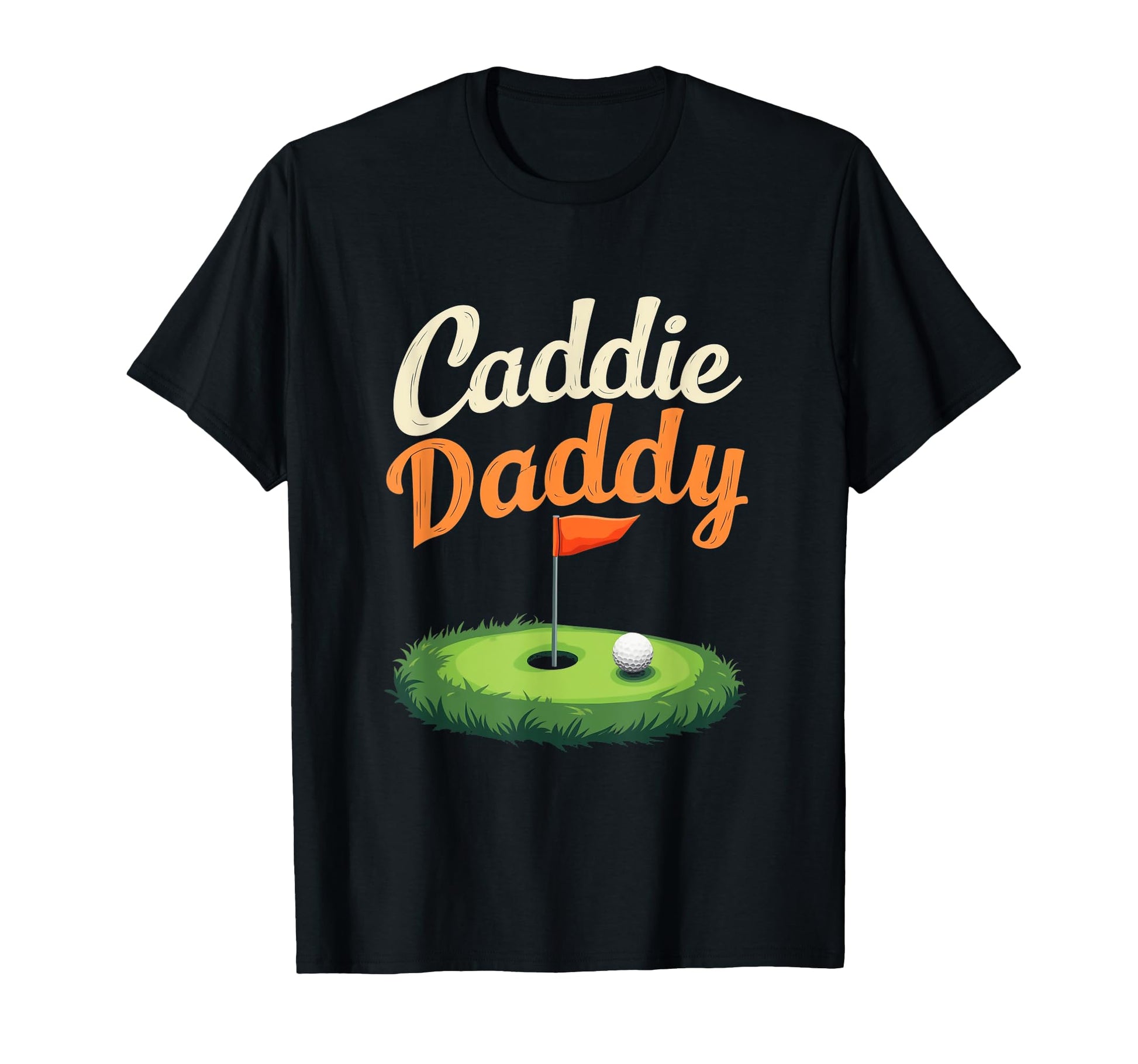 Caddie Daddy Golf Dad T-Shirt - Minimalist Print for Adults - T-Shirt, Sweatshirt, Hoodie