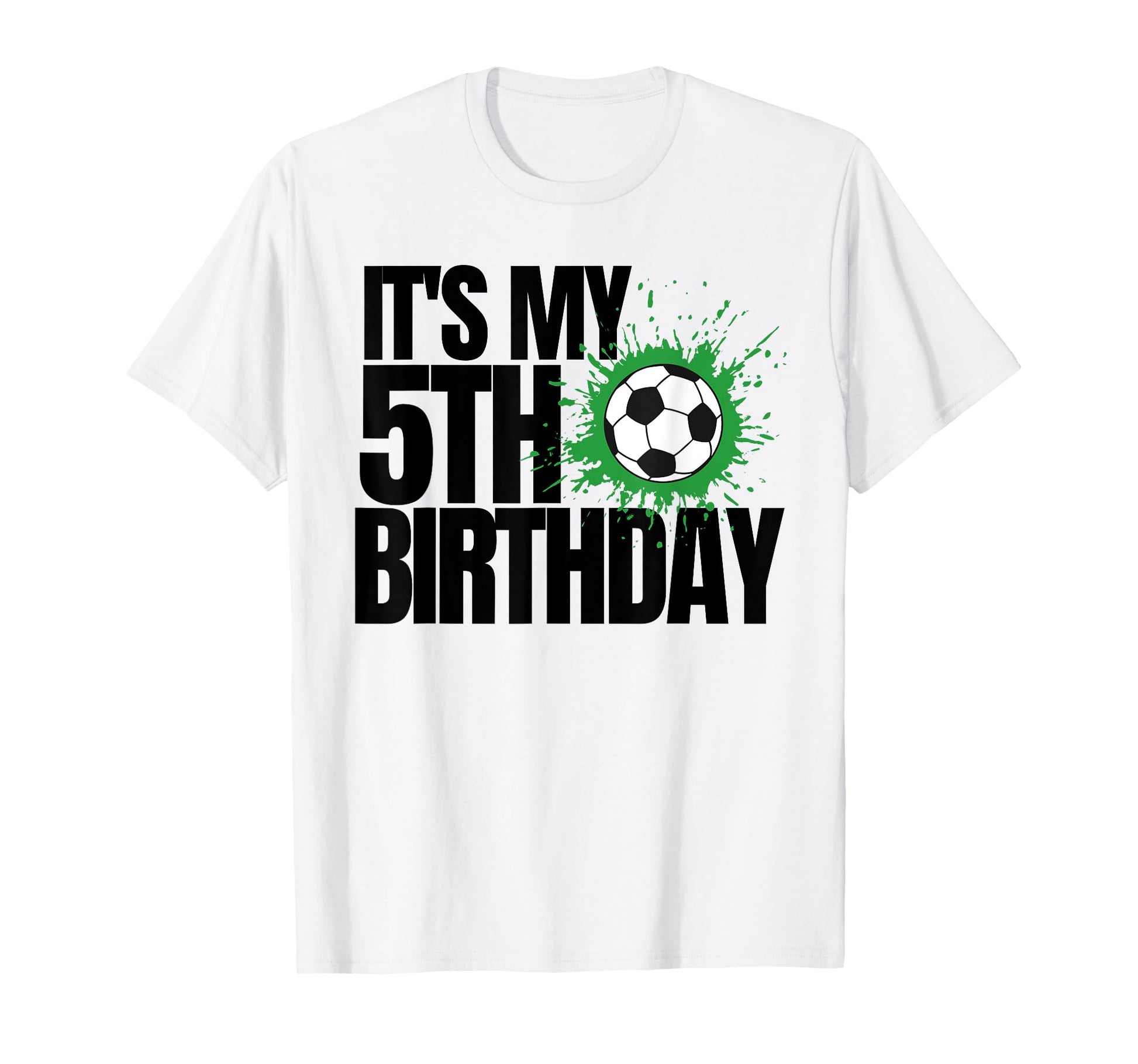 Its My 5Th Birthday Soccer Player T-Shirt - Minimalist Print for Adults - T-Shirt, Sweatshirt, Hoodie