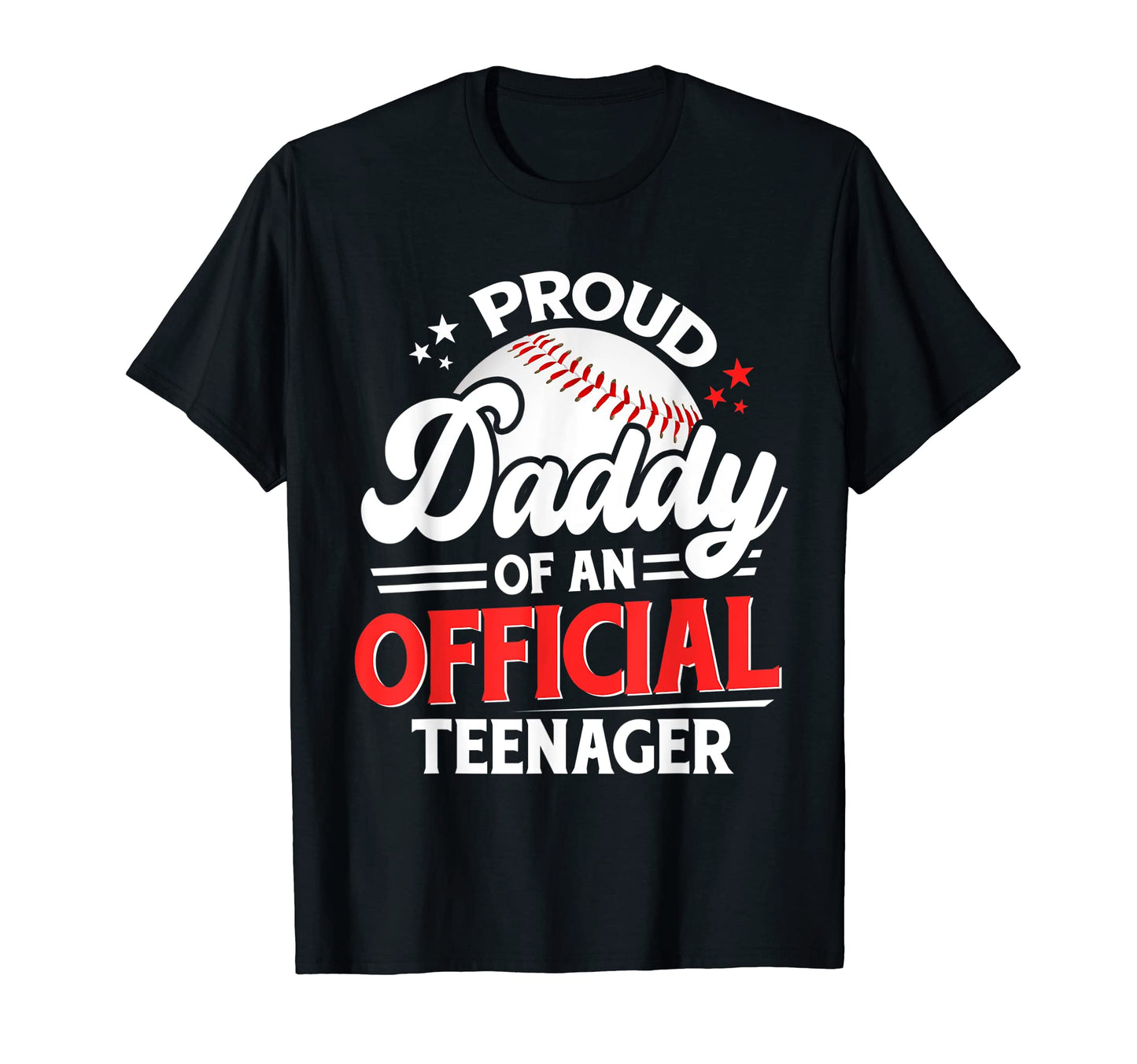 Proud Daddy Teenager Baseball 13Th T-Shirt - Minimalist Print for Adults - T-Shirt, Sweatshirt, Hoodie