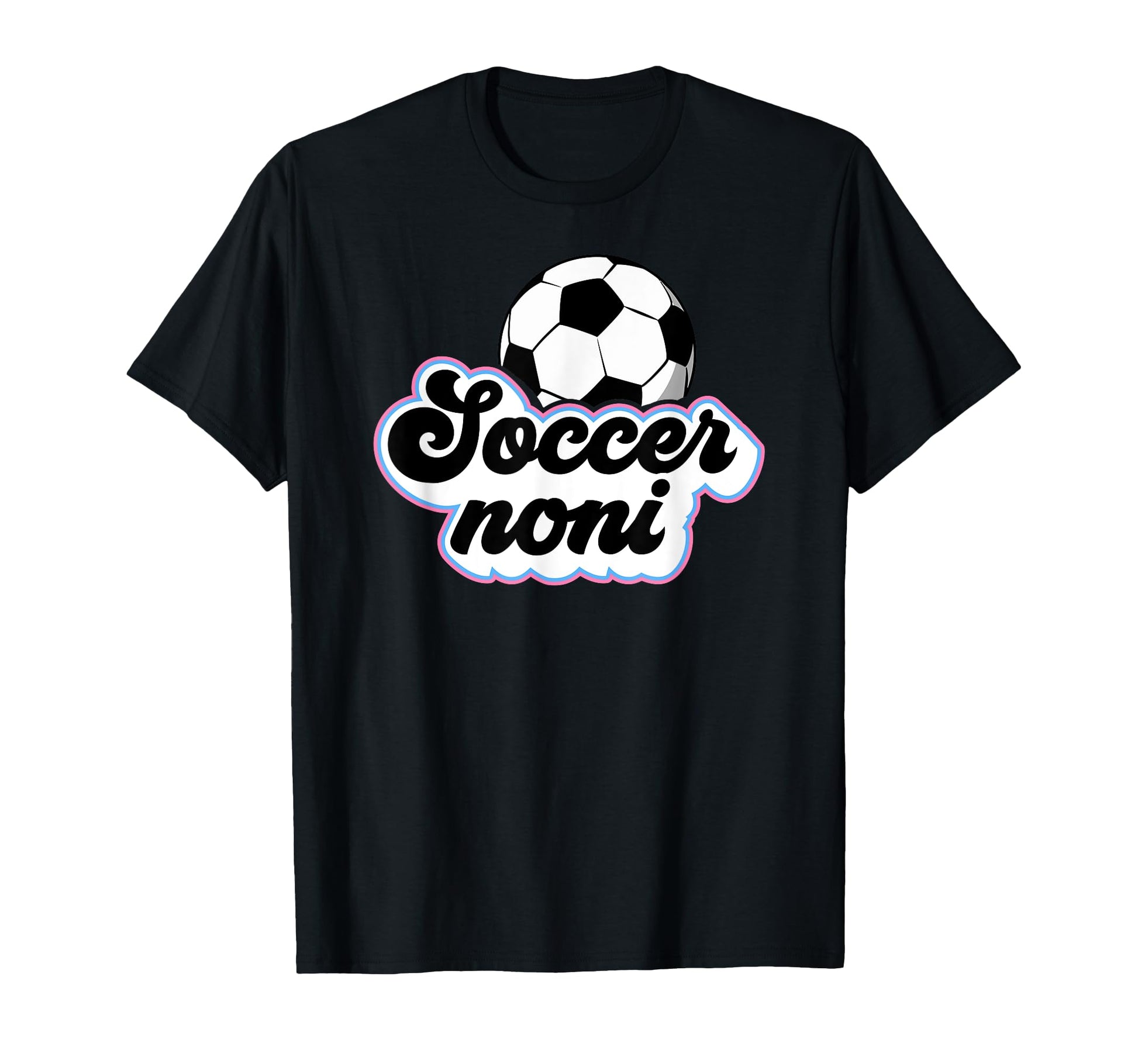 Soccer Noni Grandma Noni Soccer T-Shirt - Custom Art Print for Adults - T-Shirt, Sweatshirt, Hoodie