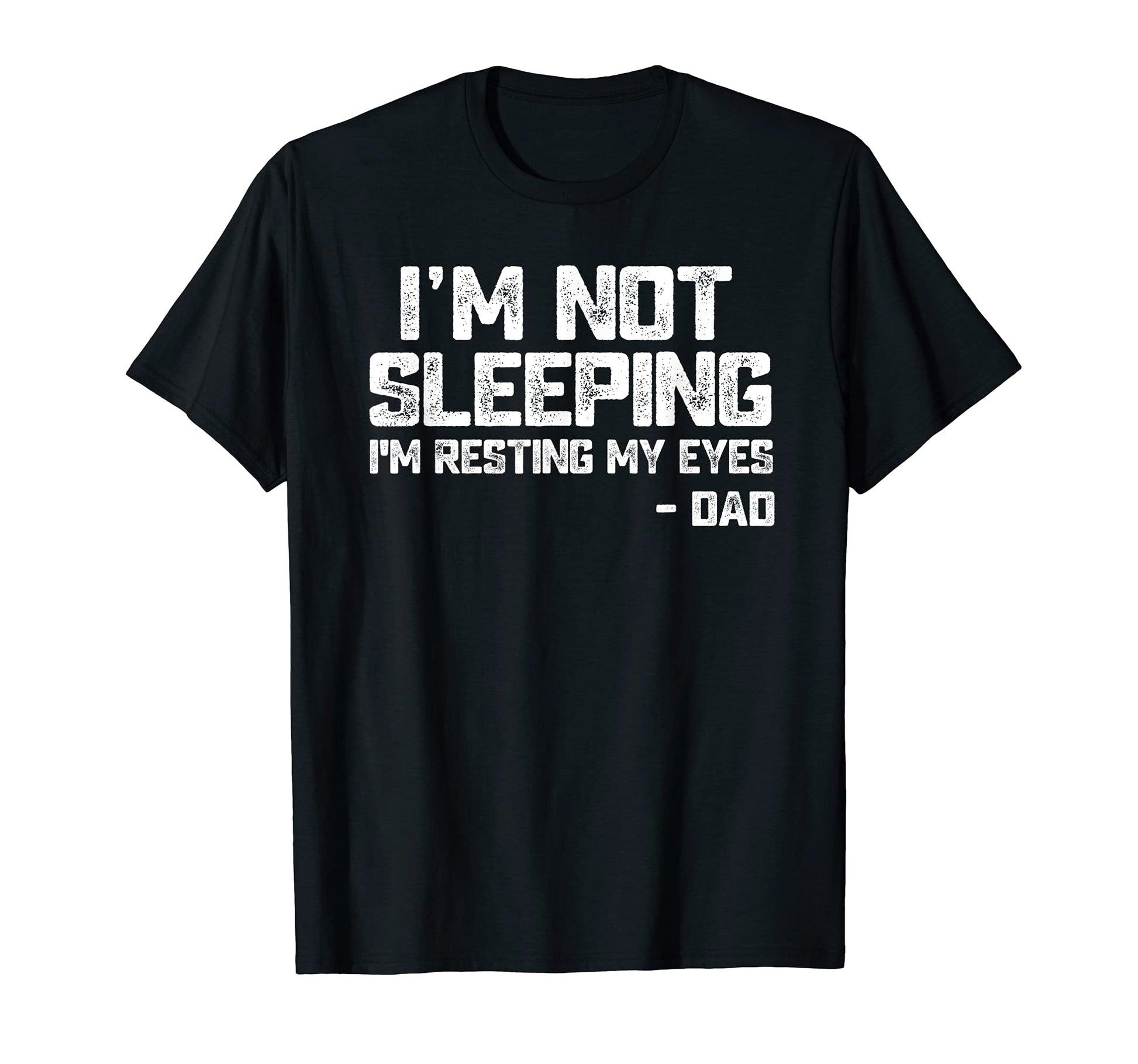 Mens Im Not Sleeping Im Just Resting My T-Shirt - Graphic Print for Adults - T-Shirt, Sweatshirt, Hoodie