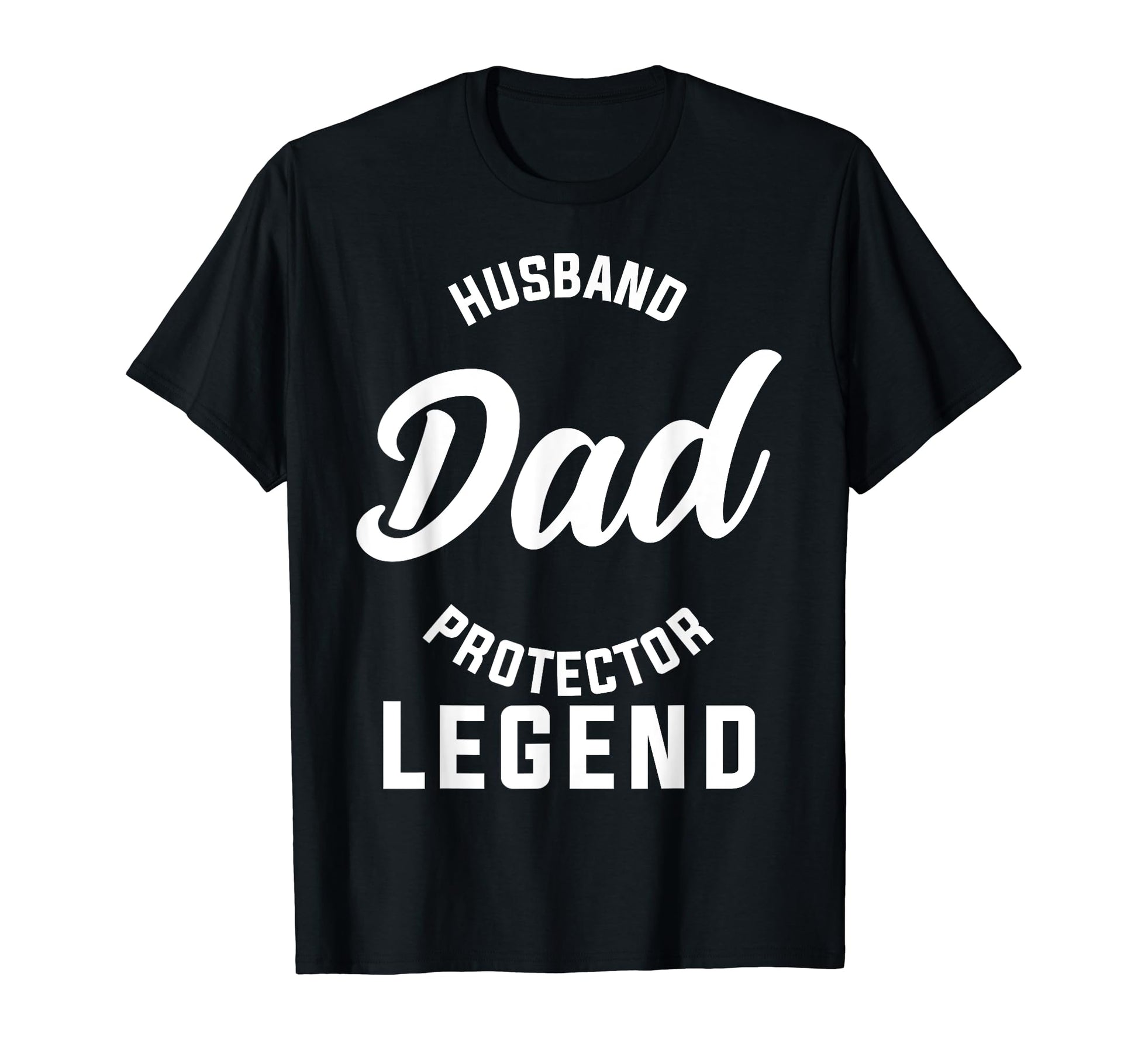 Husband Dad Protector Legend Dad T-Shirt - Novelty Apparel Men Women - T-Shirt, Sweatshirt, Hoodie