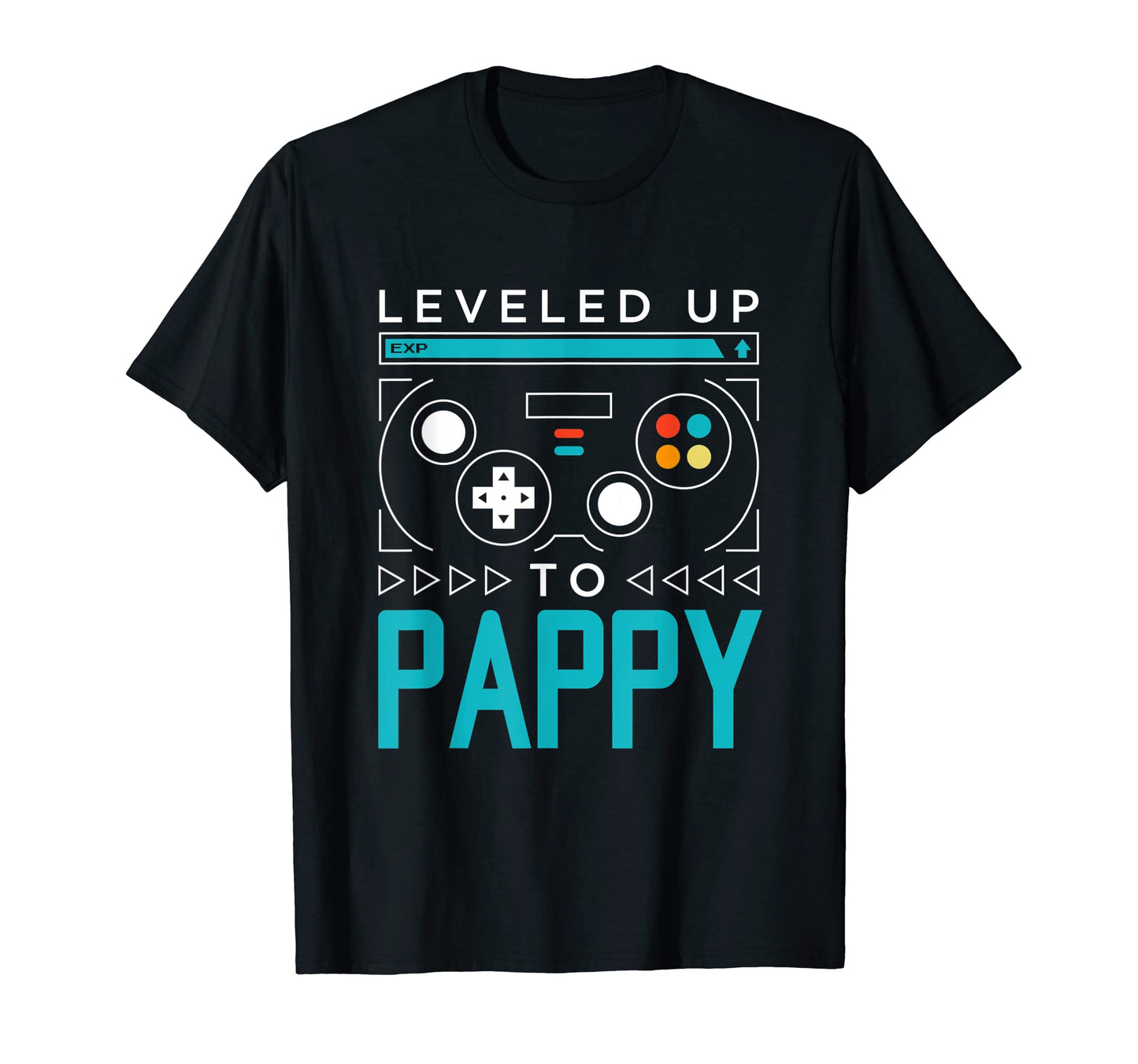 Leveled Up To Pappy Gamer Dad Gaming T-Shirt - Novelty Apparel Men Women - T-Shirt, Sweatshirt, Hoodie