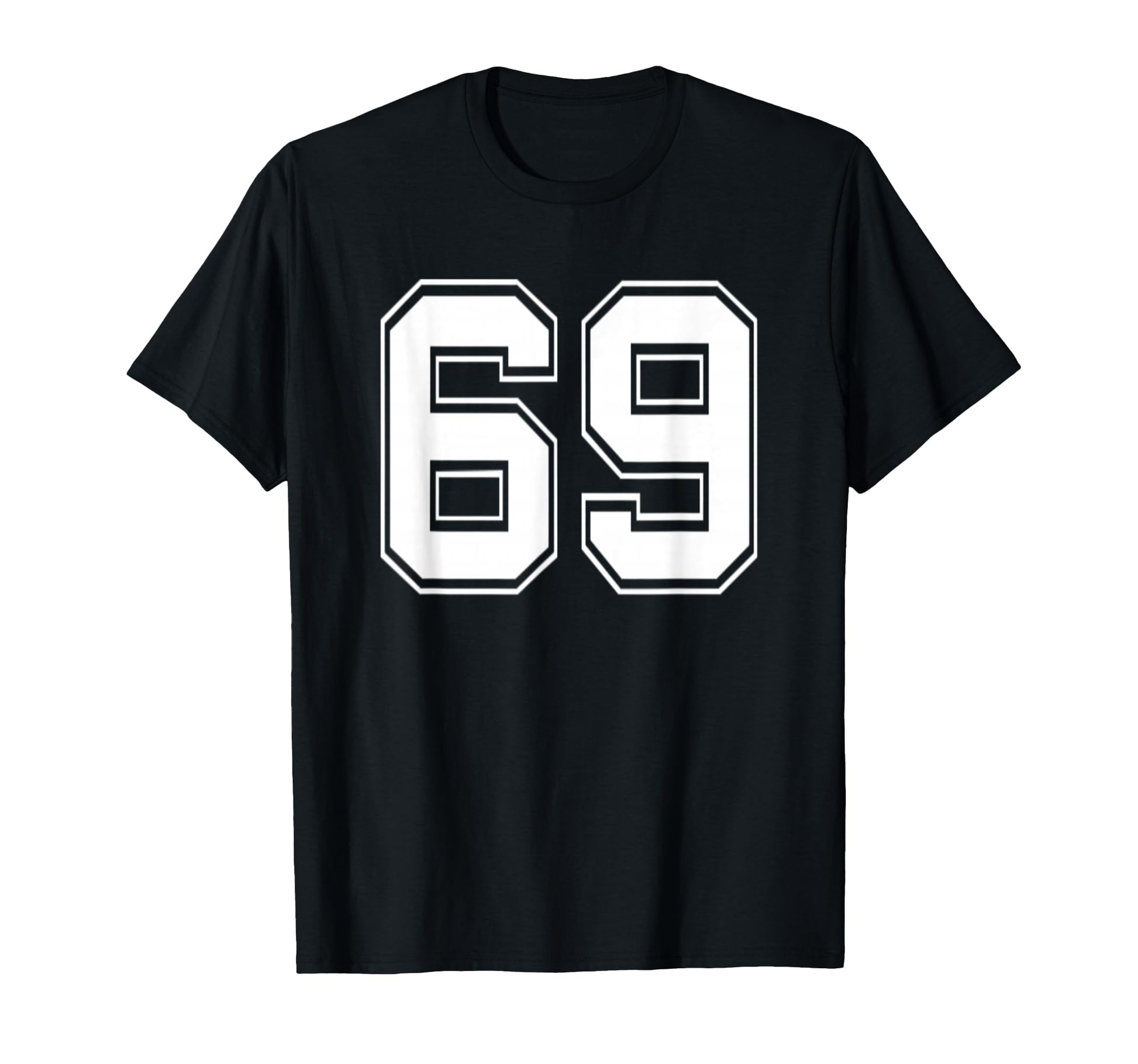 Number 69 Baseball Football T-Shirt - Casual Everyday Wear for Adults - T-Shirt, Sweatshirt, Hoodie