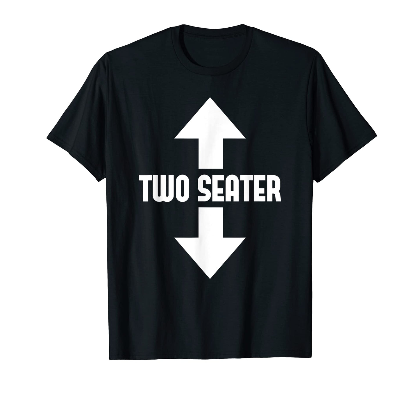 Two Seater Arrow Naughty Dad Joke Gift T-Shirt - Graphic Print Unisex - T-Shirt, Sweatshirt, Hoodie