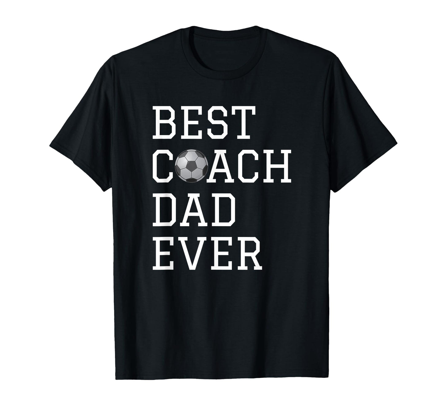 Best Soccer Coach Dad Ever Coaching T-Shirt - Aesthetic Graphic Men Women - T-Shirt, Sweatshirt, Hoodie