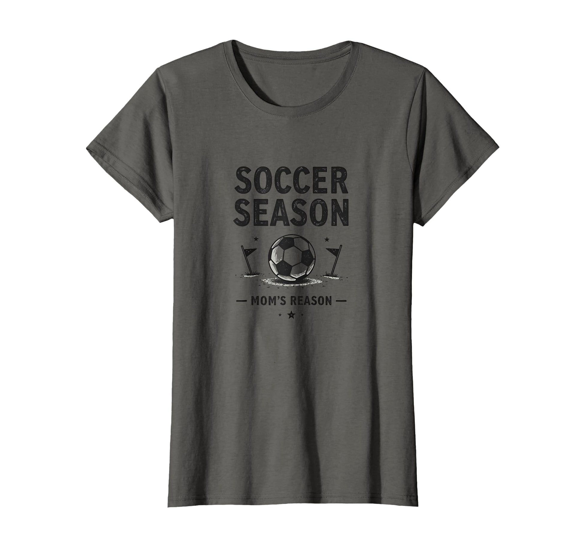 Soccer Season Moms Reason Motivational T-Shirt - Unique Graphic Unisex - T-Shirt, Sweatshirt, Hoodie