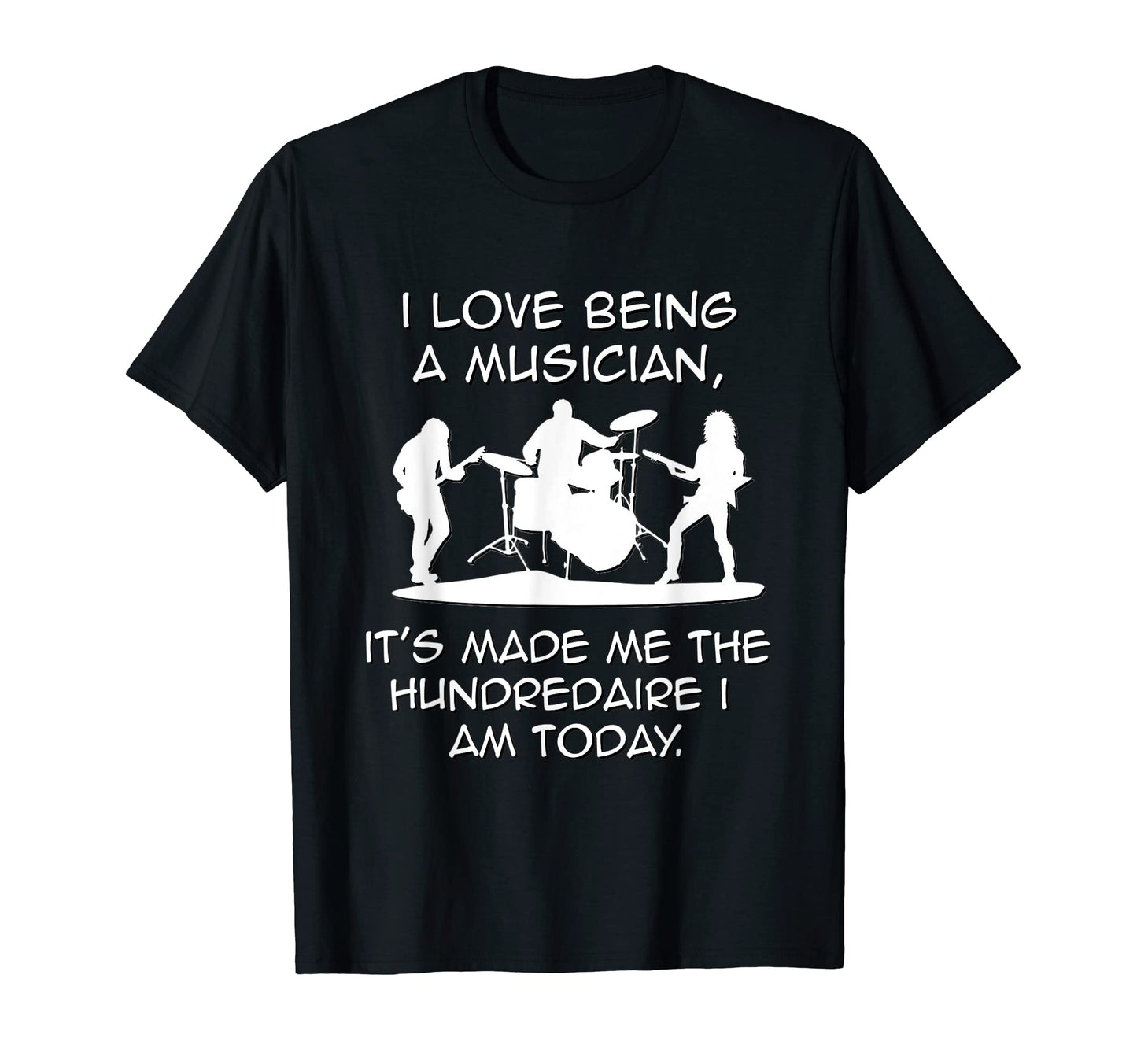 Rock Musician Band Funny Hundredaire T-Shirt - Streetwear Style Unisex - T-Shirt, Sweatshirt, Hoodie