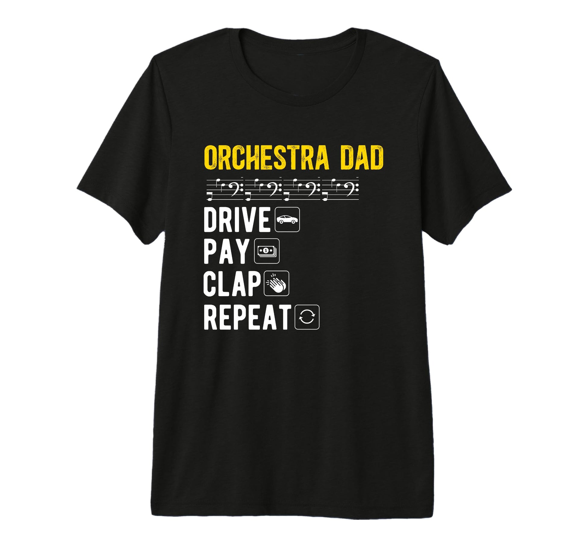 Mens Orchestra Dad Drive Pay Clap Dad T-Shirt - Minimalist Print Men Women - T-Shirt, Sweatshirt, Hoodie