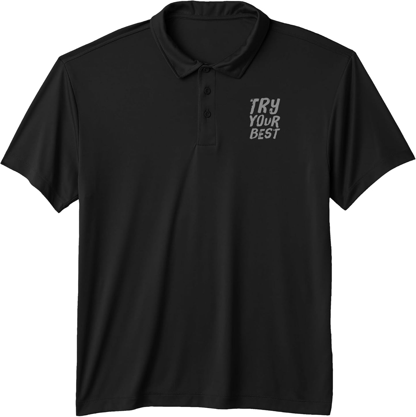 Text Funny Motivation QuotesTry Your Best Shirt Unisex T-shirt, Sweatshirt, Hoodie, Long Sleeve Tee - T-Shirt, Sweatshirt, Hoodie