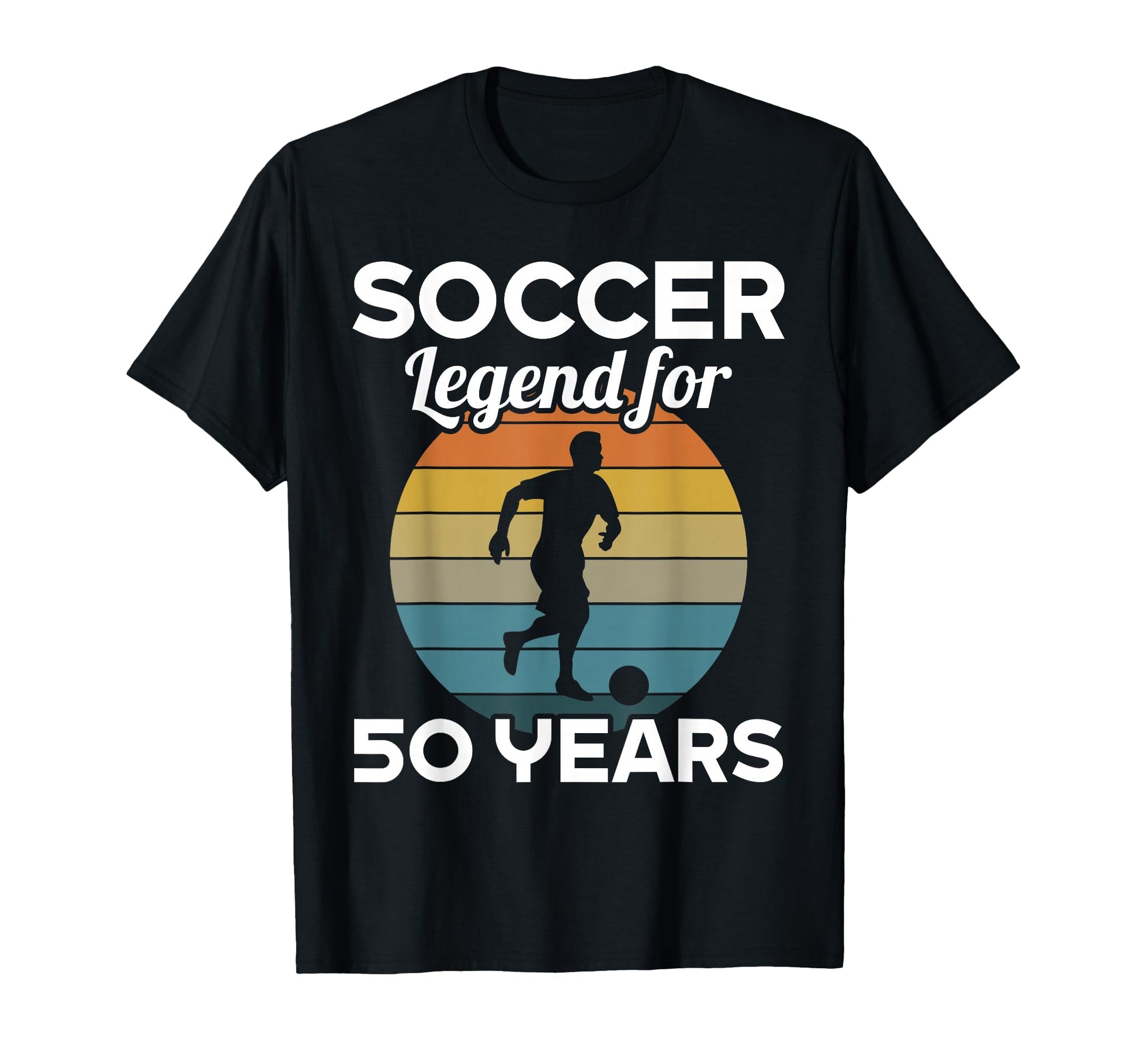 Soccer Legend 50 Years 50Th Birthday T-Shirt - Novelty Apparel Unisex - T-Shirt, Sweatshirt, Hoodie