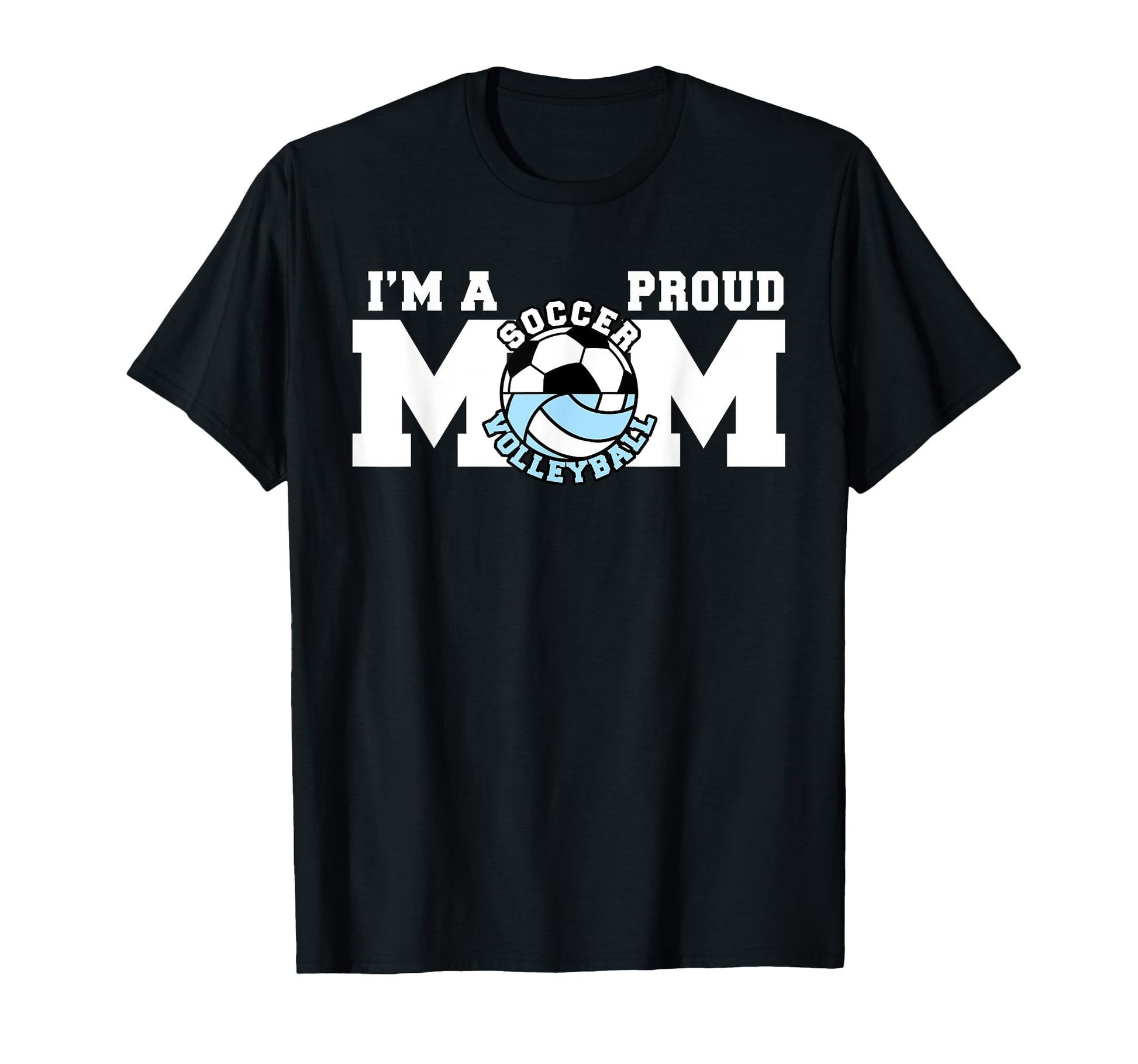 Im Proud Mom Funny Soccer T-Shirt - Casual Everyday Wear for Adults - T-Shirt, Sweatshirt, Hoodie