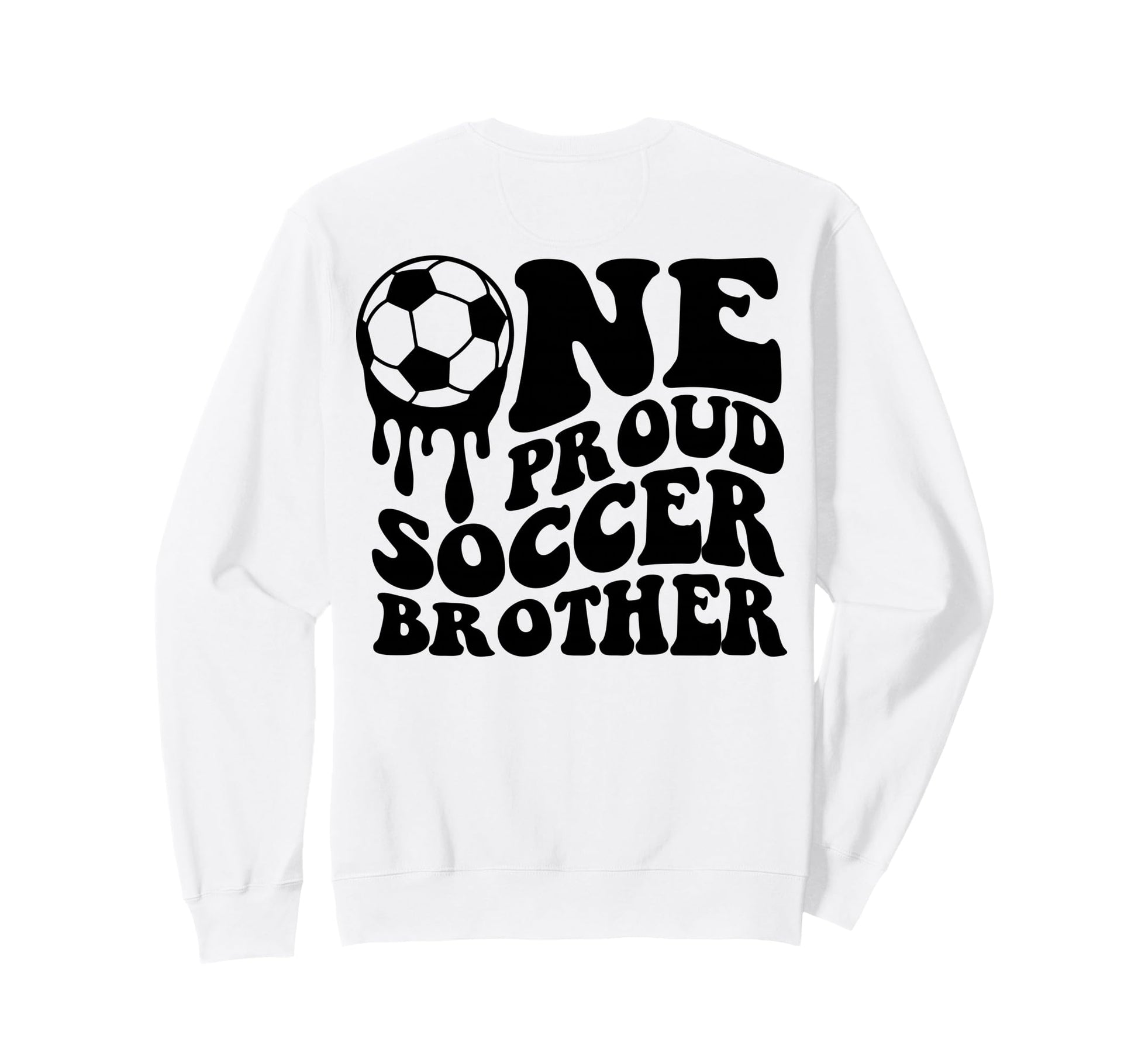 Proud Soccer Brother Soccer Ball Sweatshirt - Novelty Apparel Men Women - T-Shirt, Sweatshirt, Hoodie