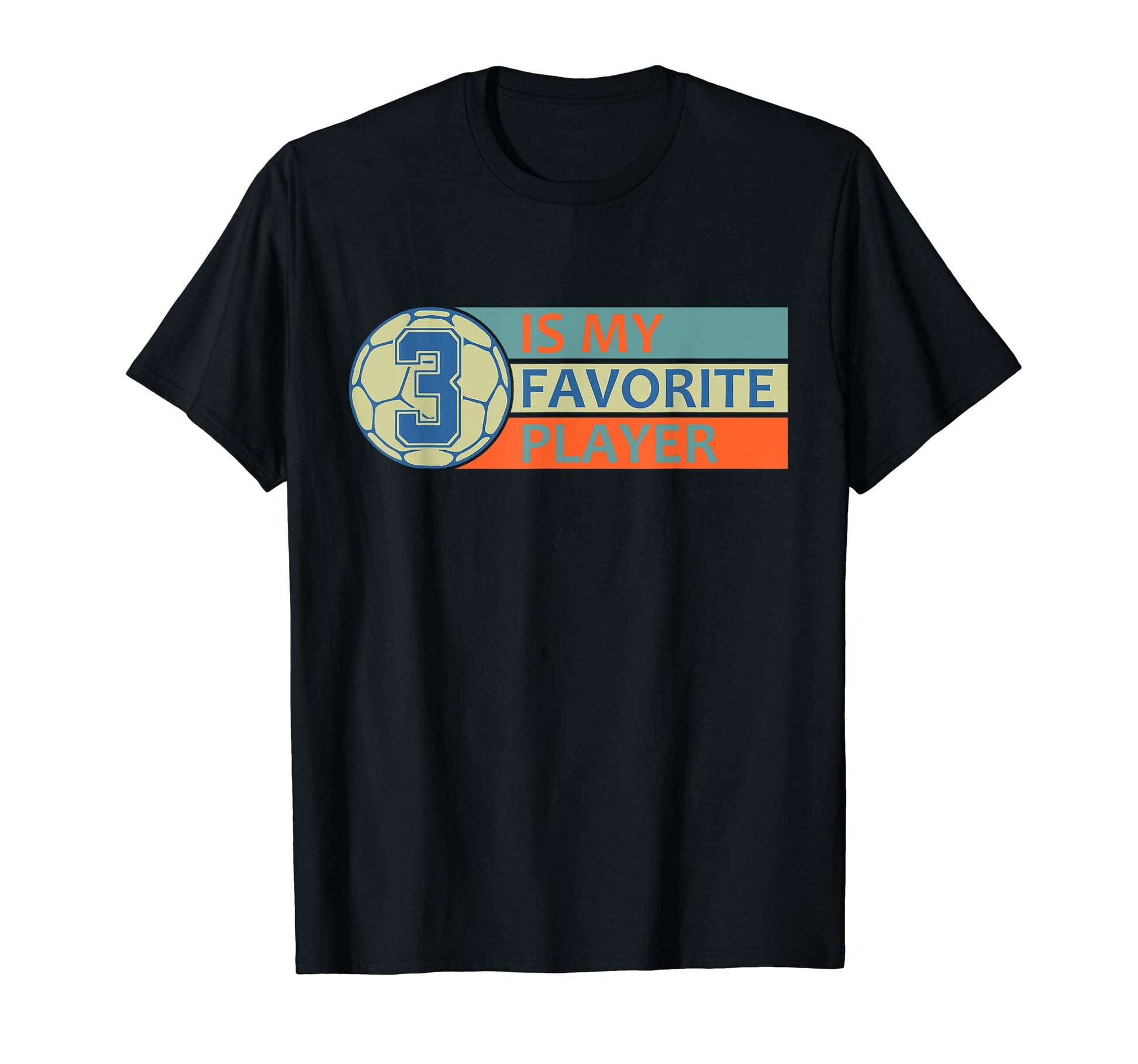 Number Three 3 Is My Favorite T-Shirt - Casual Everyday Wear Men Women - T-Shirt, Sweatshirt, Hoodie