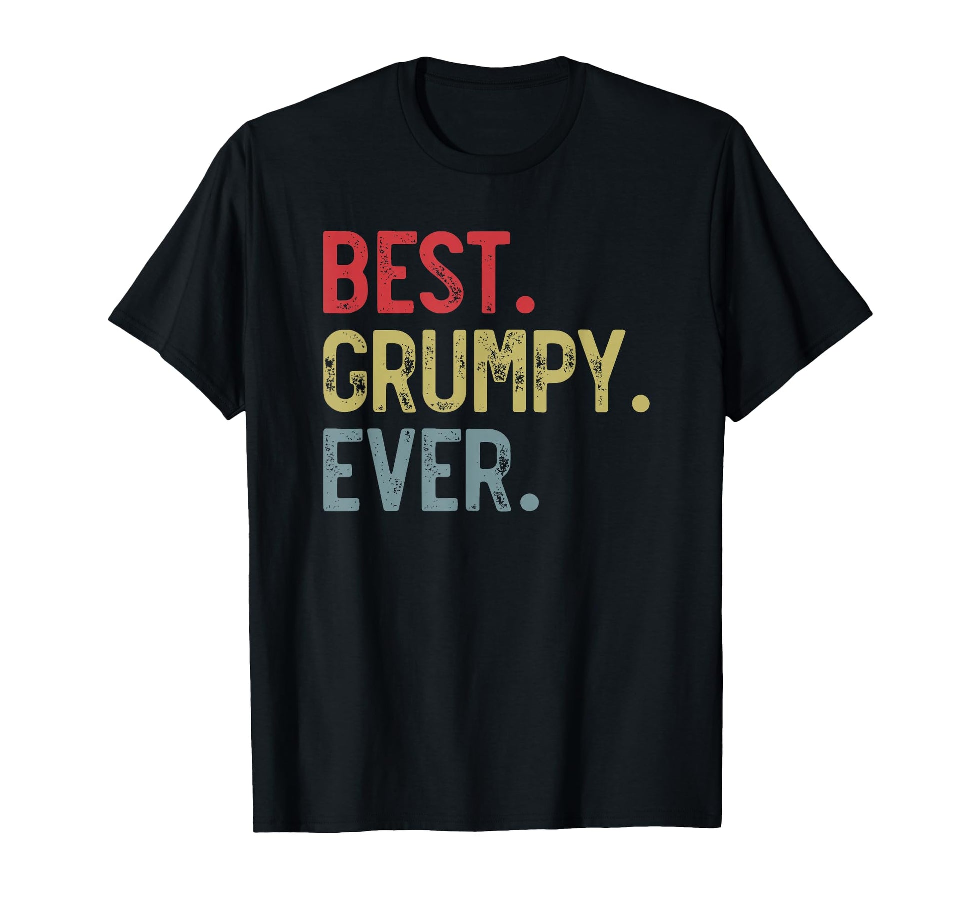 Mens Best Grumpy Ever Fathers Day Grandpa T-Shirt - Novelty Apparel Unisex - T-Shirt, Sweatshirt, Hoodie