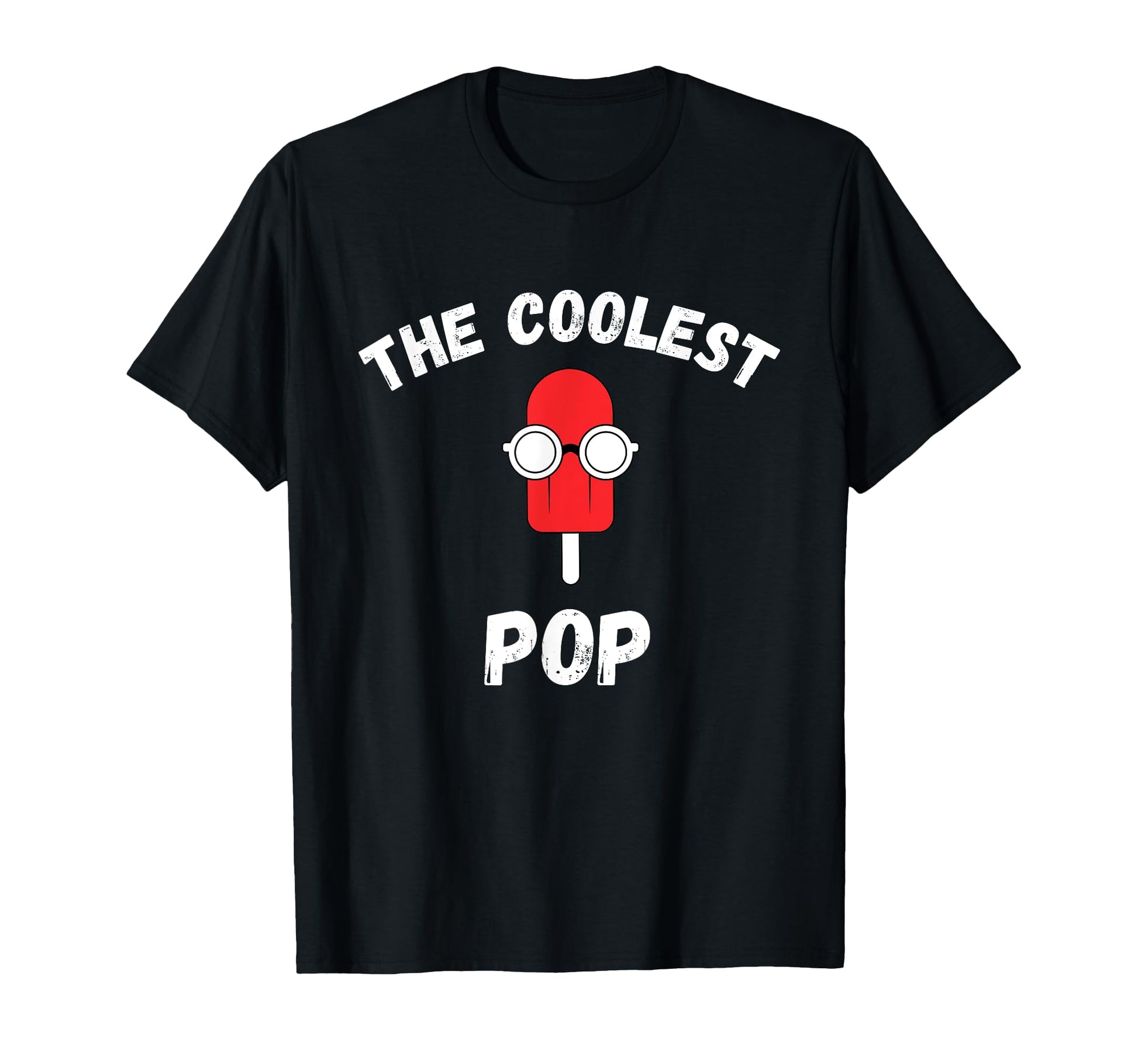 Coolest Pop Funny Daddy Father Dad Joke T-Shirt - Unique Graphic for Adults - T-Shirt, Sweatshirt, Hoodie