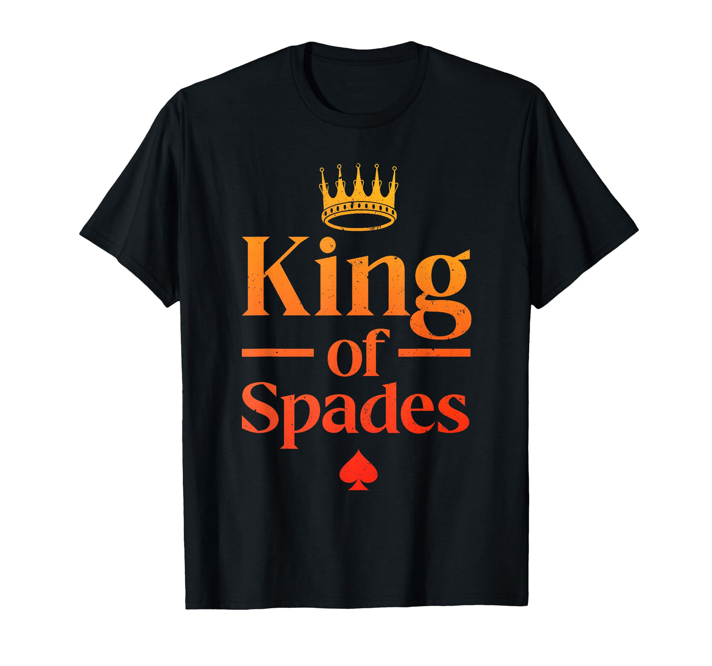 King Spades Art Dad Card Game Spades Player T-Shirt - Unique Graphic Unisex - T-Shirt, Sweatshirt, Hoodie