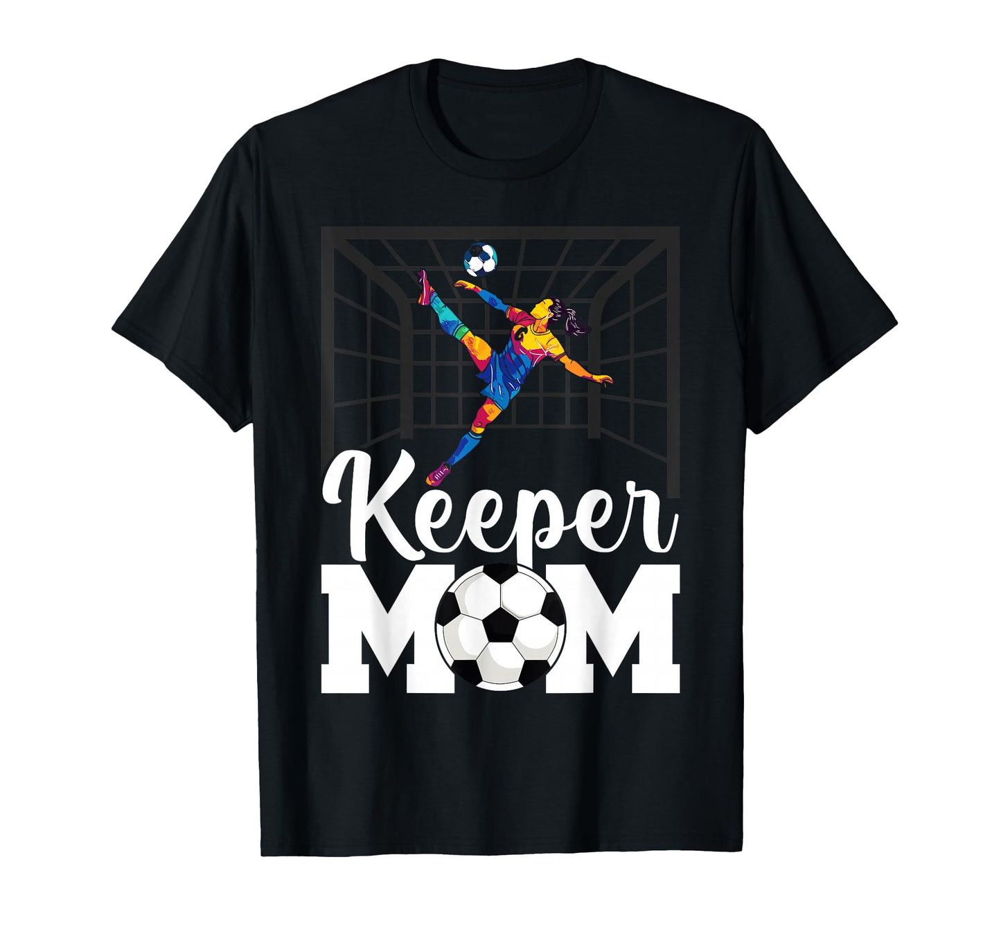Proud Soccer Goalkeeper Mom Soccer Goalie T-Shirt - Novelty Apparel Unisex - T-Shirt, Sweatshirt, Hoodie