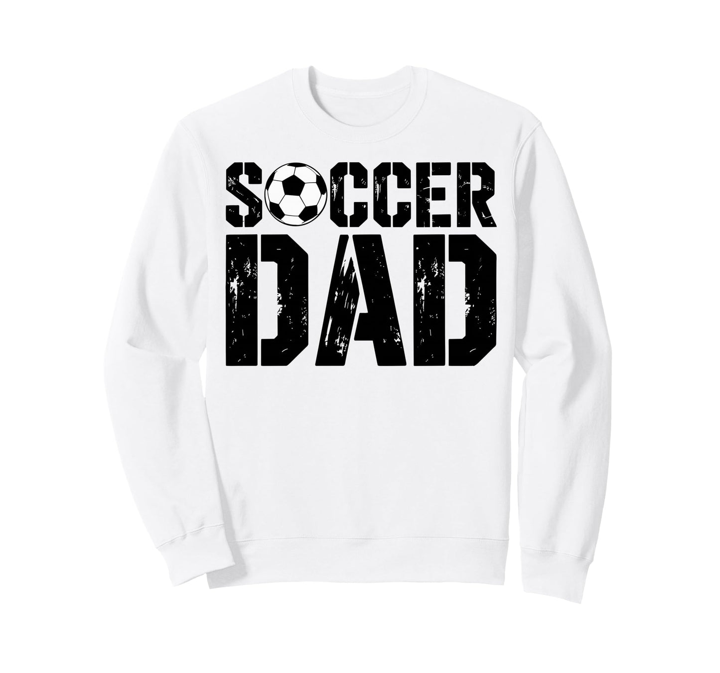 Soccer Dad Football Soccer Player Sweatshirt - Streetwear Style for Adults - T-Shirt, Sweatshirt, Hoodie