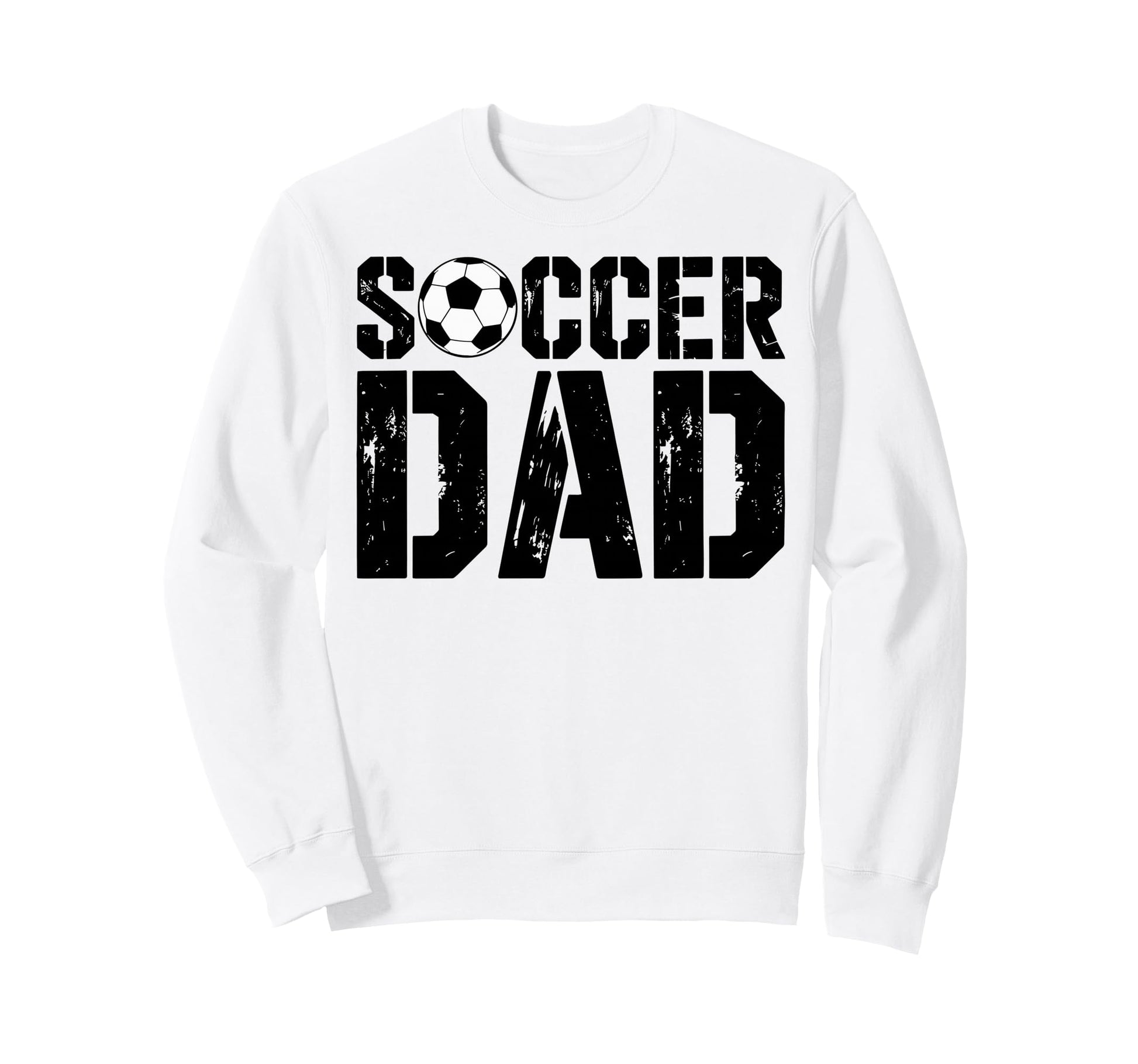 Soccer Dad Football Soccer Player Sweatshirt - Streetwear Style for Adults - T-Shirt, Sweatshirt, Hoodie