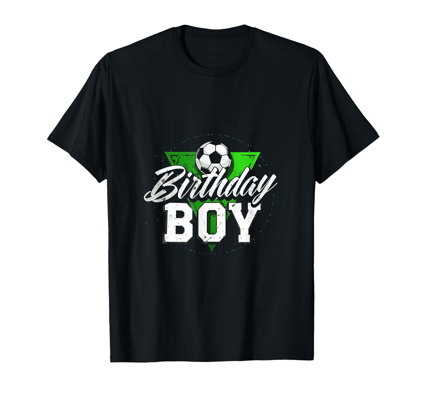 Birthday Birthday Soccer T-Shirt - Graphic Print Unisex - T-Shirt, Sweatshirt, Hoodie