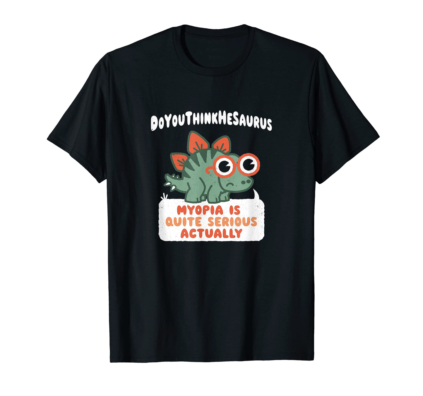 Do You Thinkhesaurus Myopia Pun Dad Joke T-Shirt - Custom Art Print Unisex - T-Shirt, Sweatshirt, Hoodie