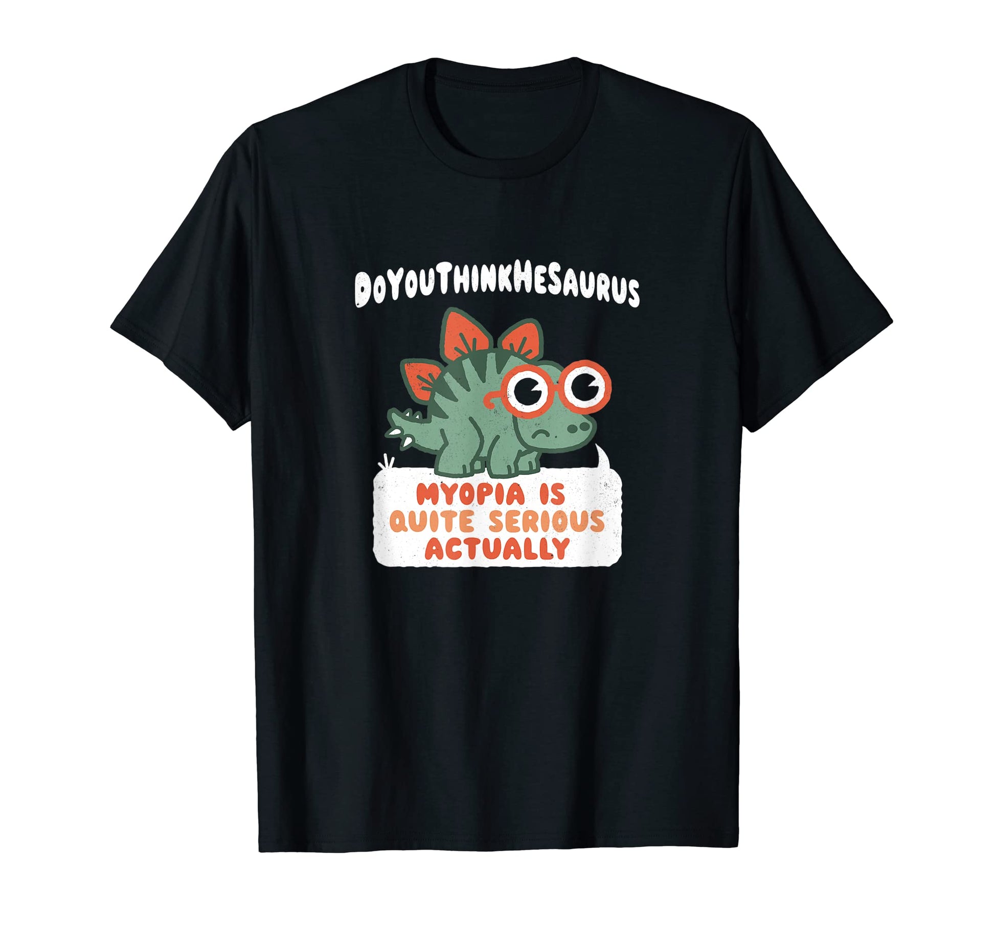 Do You Thinkhesaurus Myopia Pun Dad Joke T-Shirt - Custom Art Print Unisex - T-Shirt, Sweatshirt, Hoodie