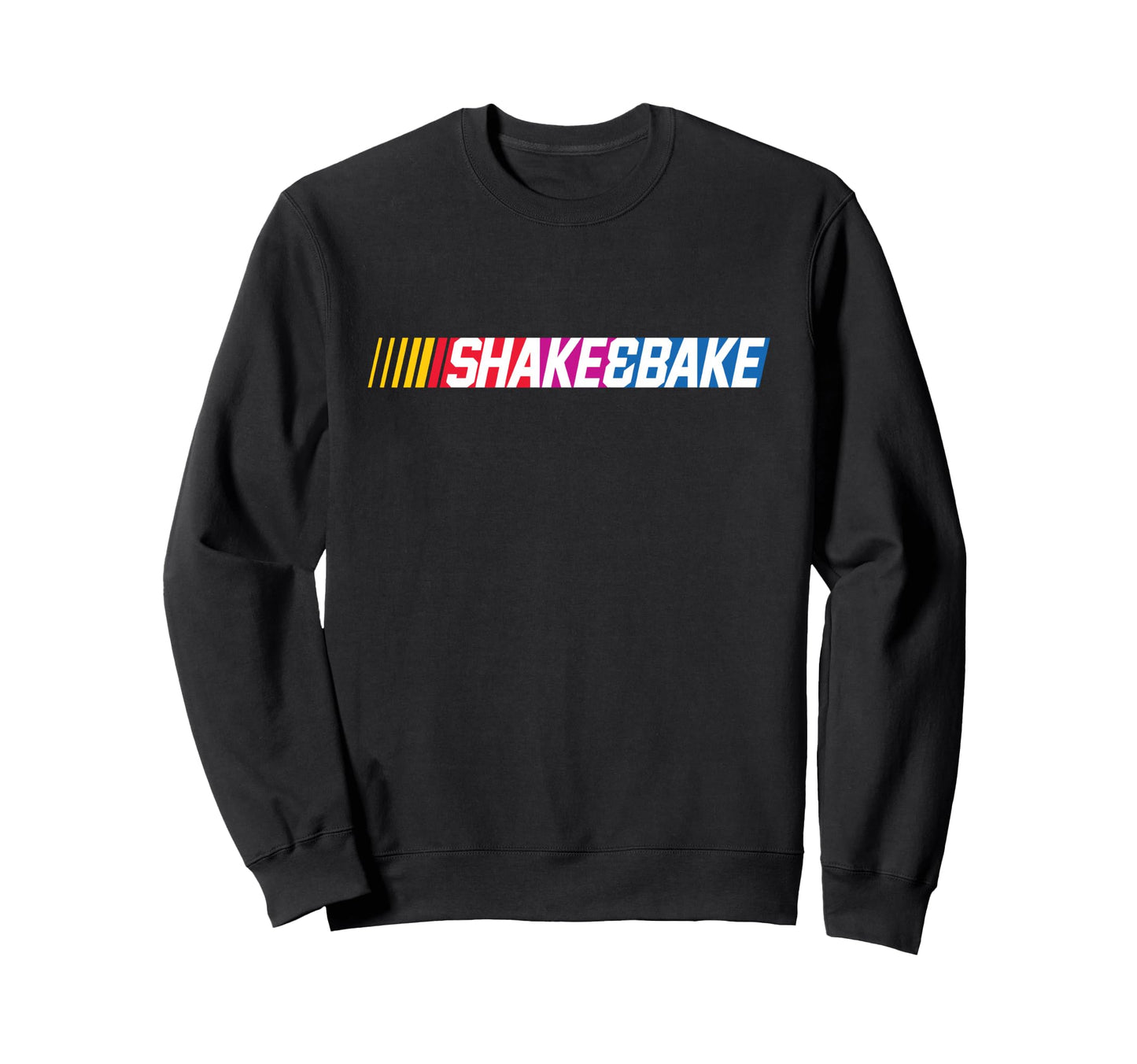 Shake And Bake Funny Family Lover Sweatshirt - Unique Graphic Men Women - T-Shirt, Sweatshirt, Hoodie
