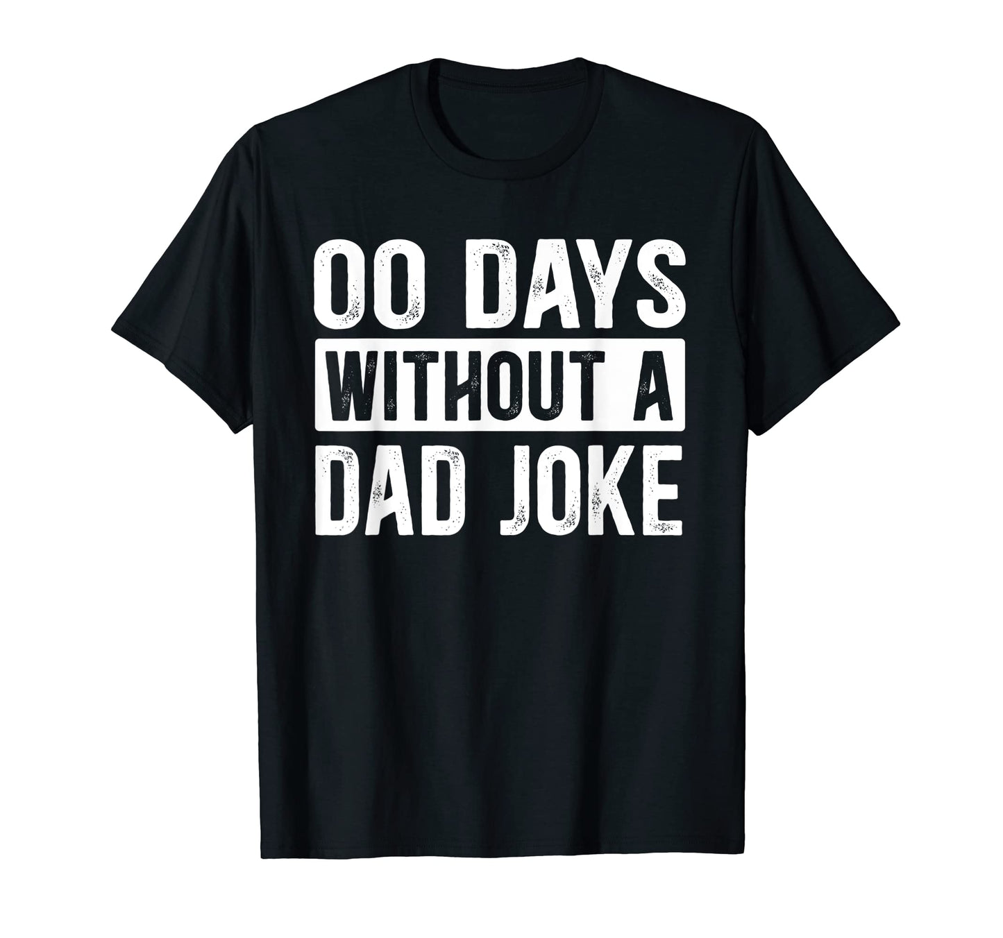 Funny Father Zero Days Without T-Shirt - Casual Everyday Wear for Adults - T-Shirt, Sweatshirt, Hoodie
