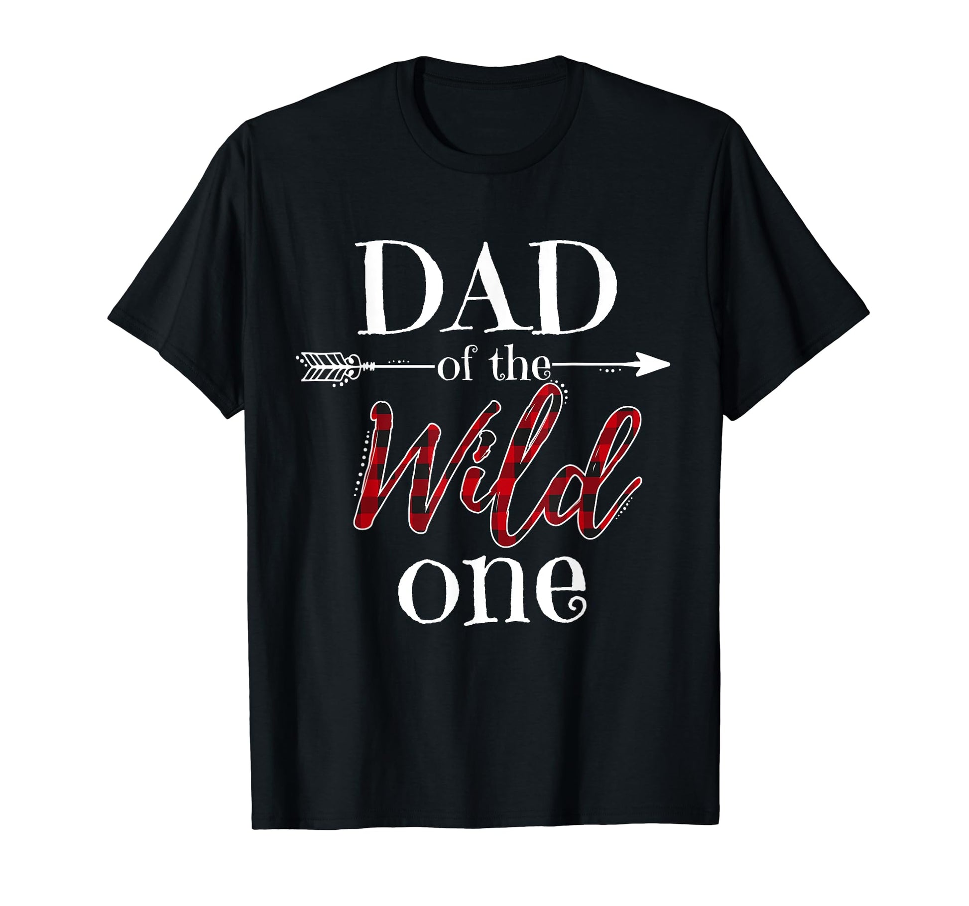 Dad Wild One Plaid Lumberjack Matching T-Shirt - Graphic Print Men Women - T-Shirt, Sweatshirt, Hoodie