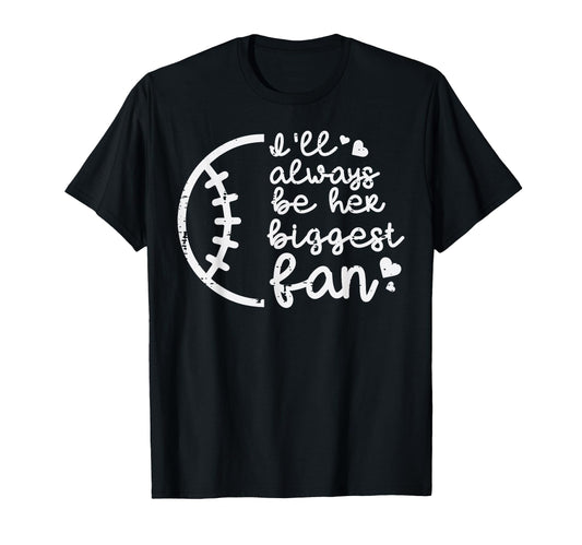 Always Be Her Biggest Fan Baseball T-Shirt - Graphic Print Men Women - T-Shirt, Sweatshirt, Hoodie