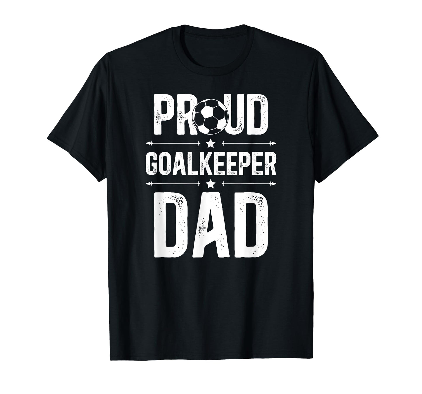 Proud Soccer Goalkeeper Dad Soccer T-Shirt - Unique Graphic Men Women - T-Shirt, Sweatshirt, Hoodie