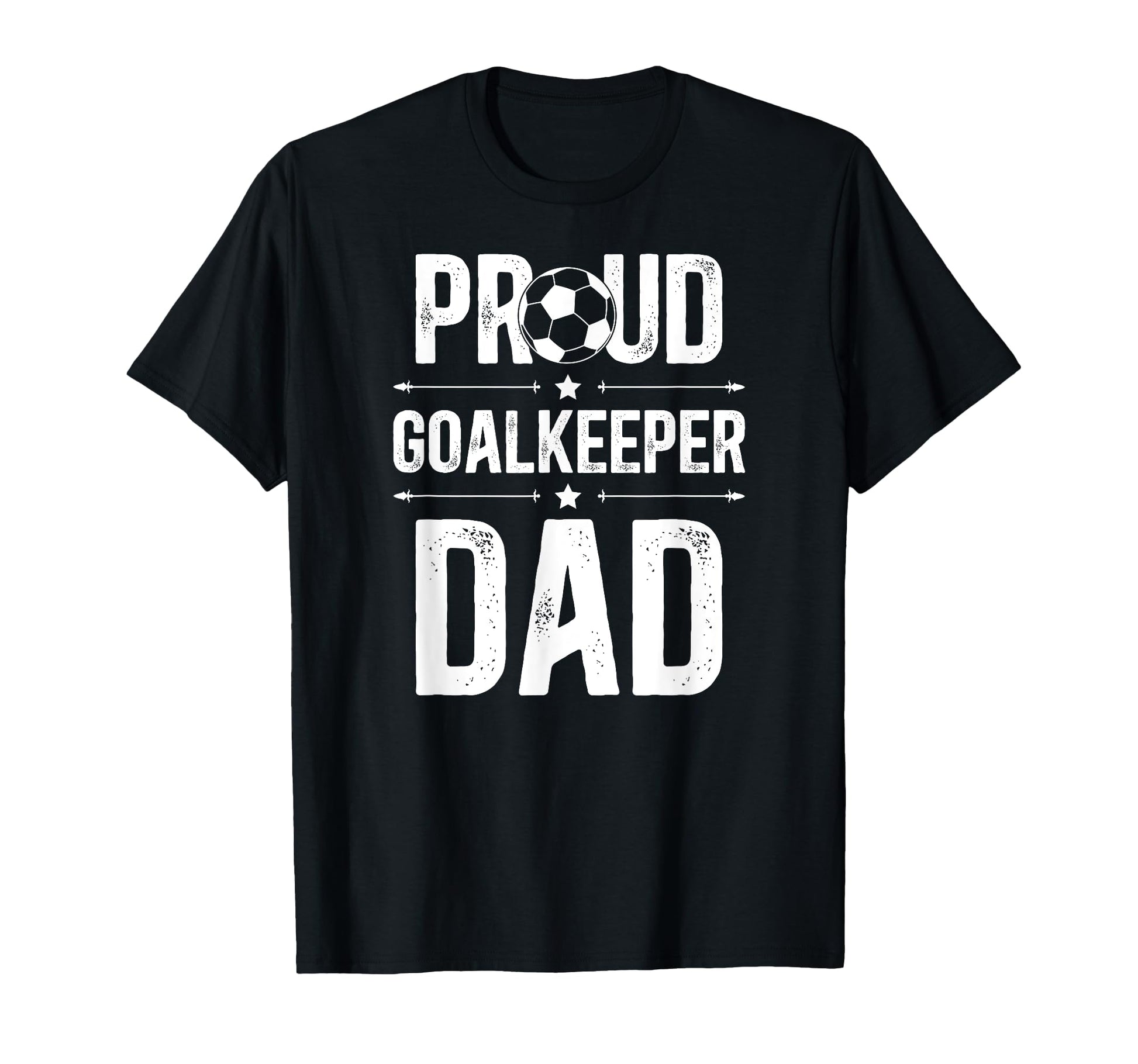 Proud Soccer Goalkeeper Dad Soccer T-Shirt - Unique Graphic Men Women - T-Shirt, Sweatshirt, Hoodie