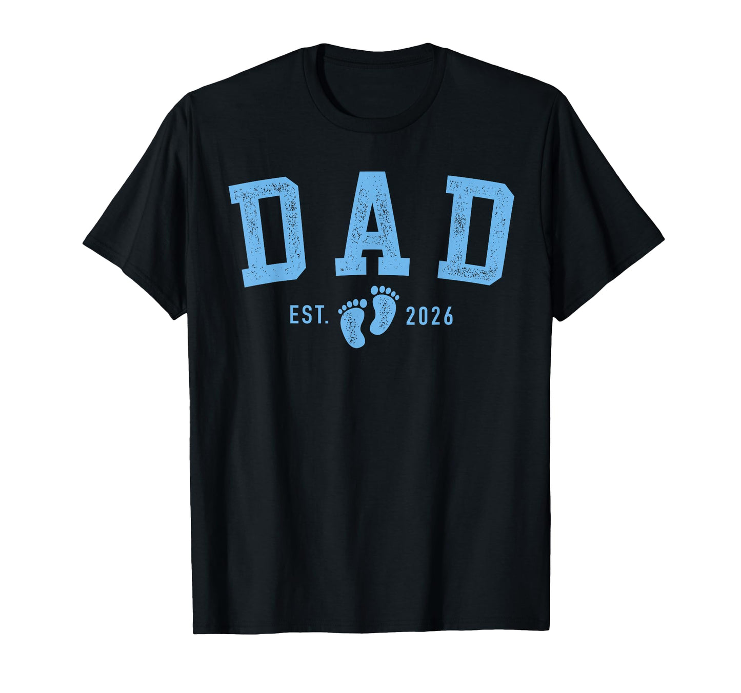 Dad Est 2026 Blue Feet First Time T-Shirt - Custom Art Print Men Women - T-Shirt, Sweatshirt, Hoodie