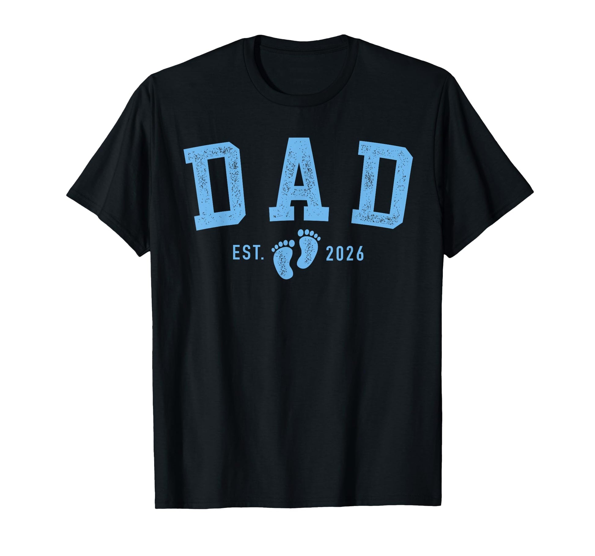 Dad Est 2026 Blue Feet First Time T-Shirt - Custom Art Print Men Women - T-Shirt, Sweatshirt, Hoodie
